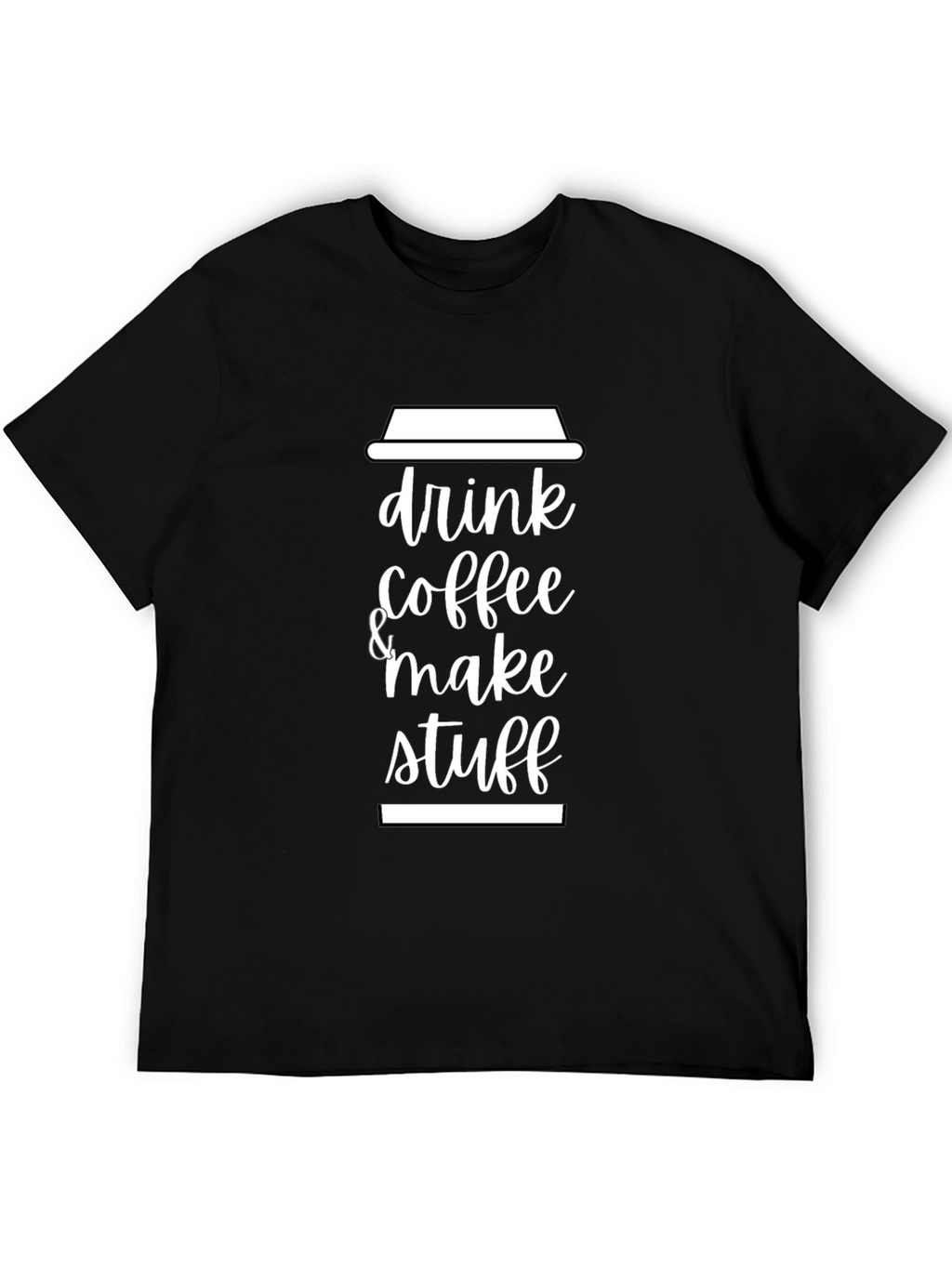 Drink Coffee & Make Stuff Graphic Tee