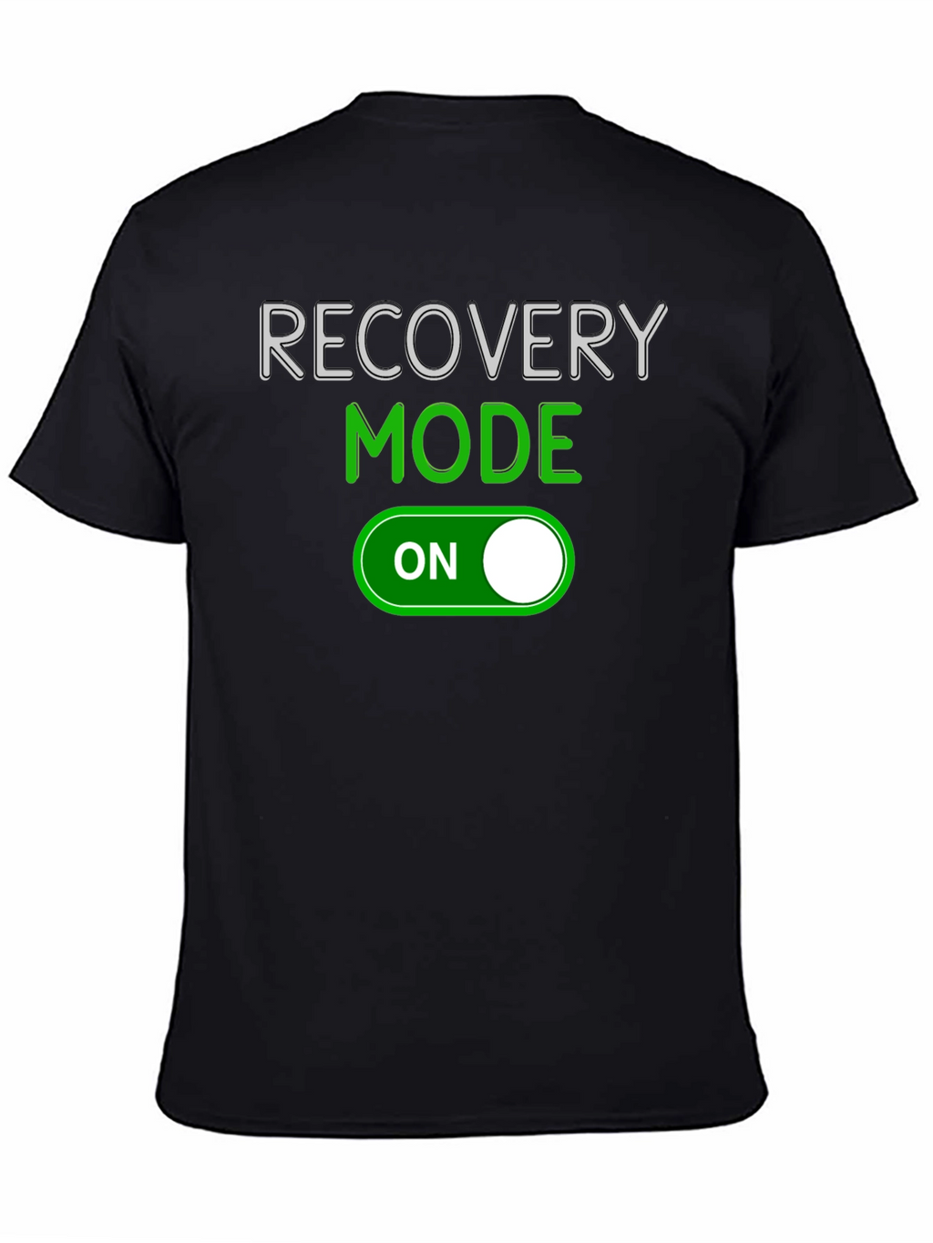 Recovery Mode On T-Shirt - Comfort & Style