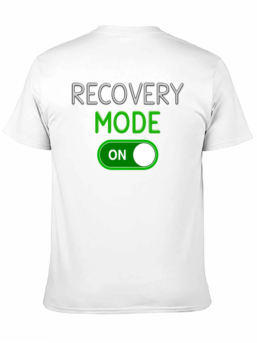 Recovery Mode On T-Shirt - Comfort & Style