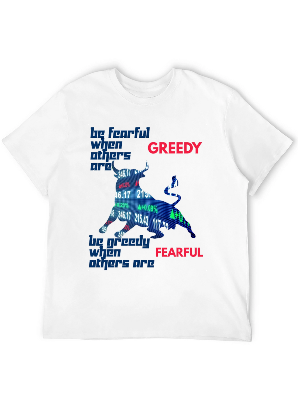 Be Fearful When Others Are Greedy T-Shirt