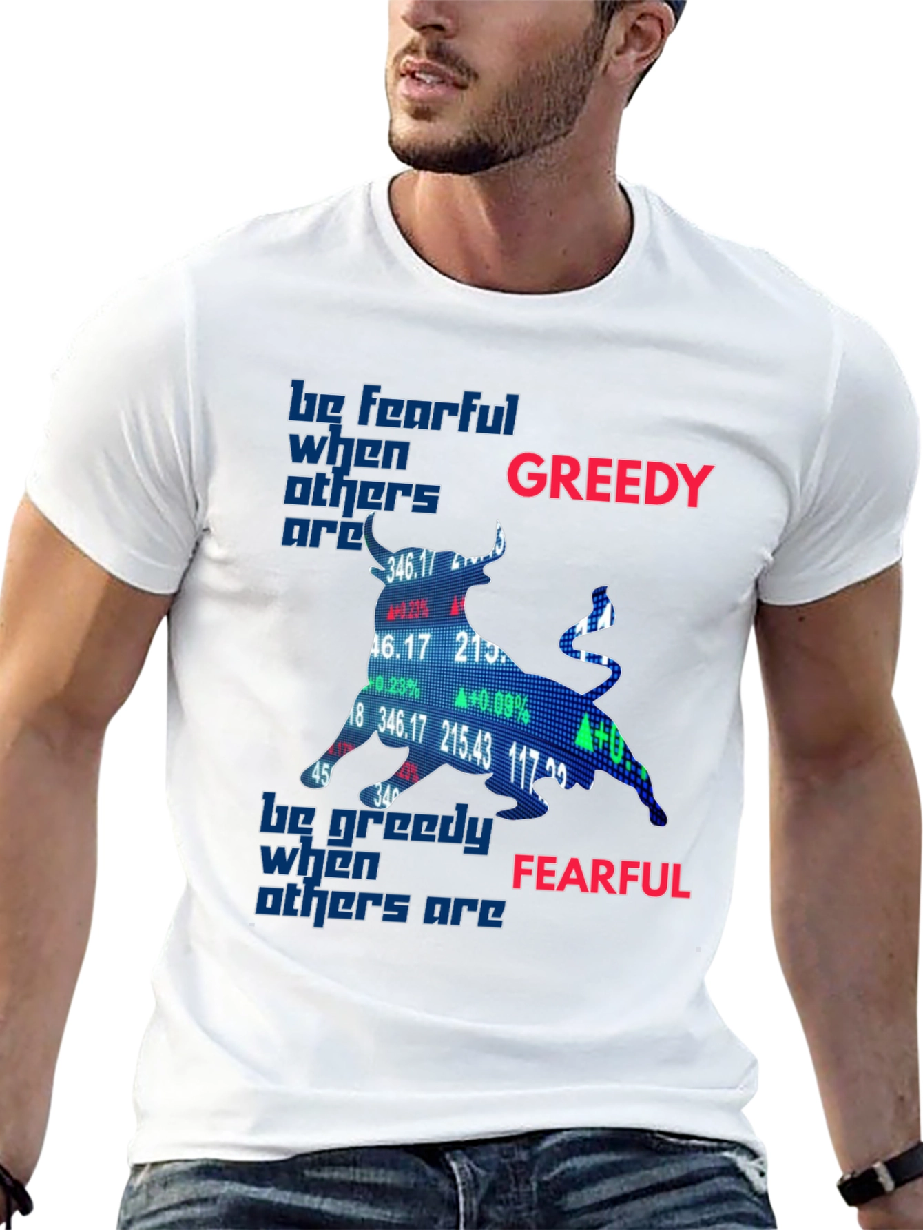 Be Fearful When Others Are Greedy T-Shirt