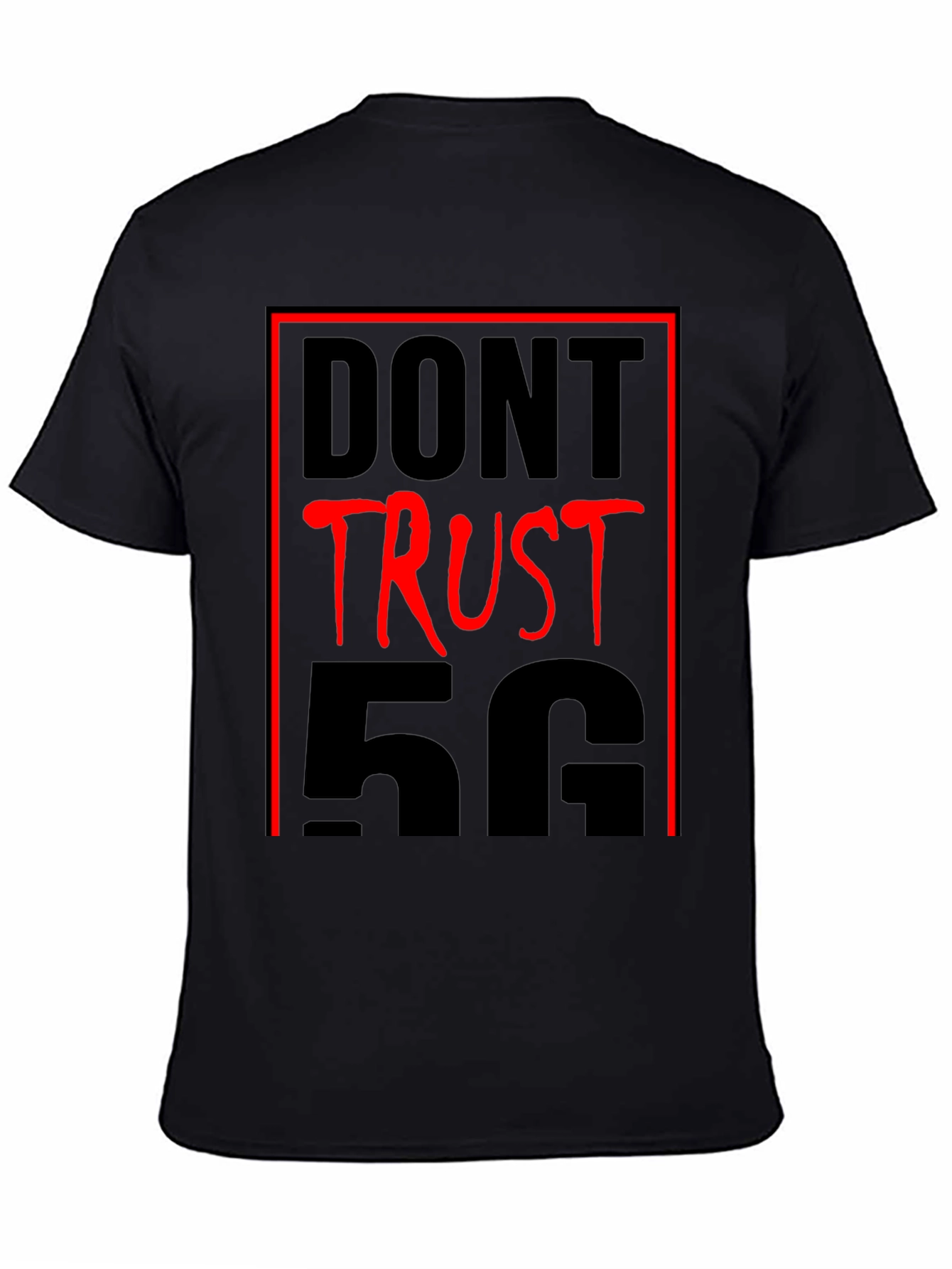 Dont Trust 5G T-Shirt - Conspiracy Humor