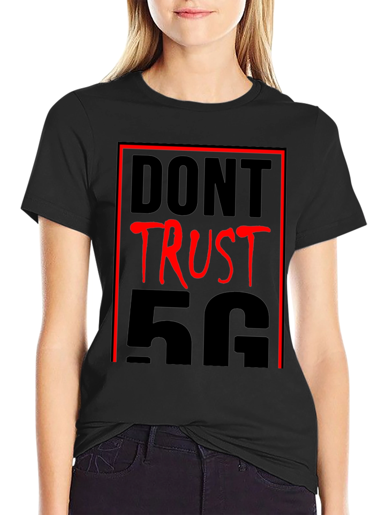 Dont Trust 5G T-Shirt - Conspiracy Humor