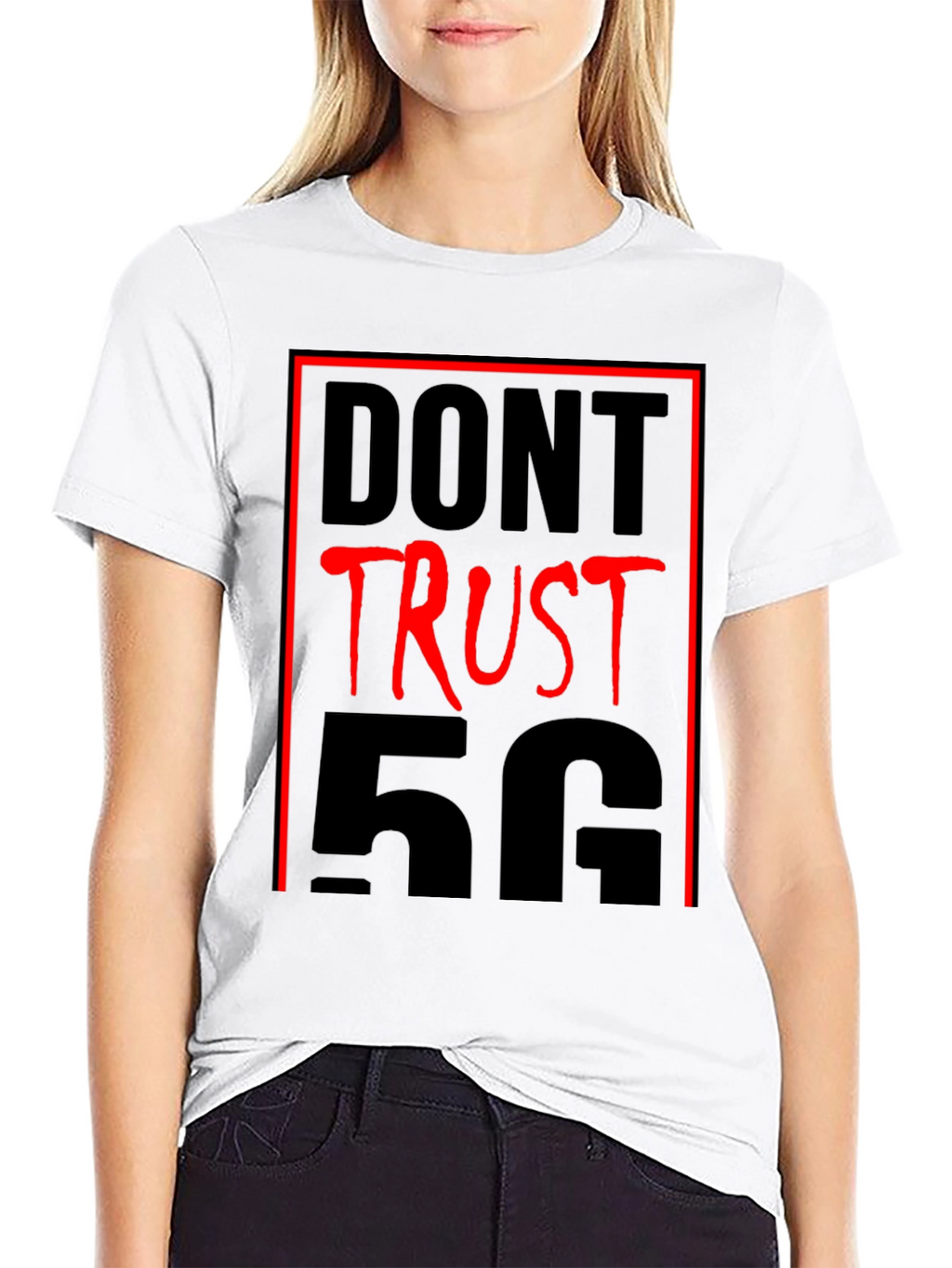 Dont Trust 5G T-Shirt - Conspiracy Humor