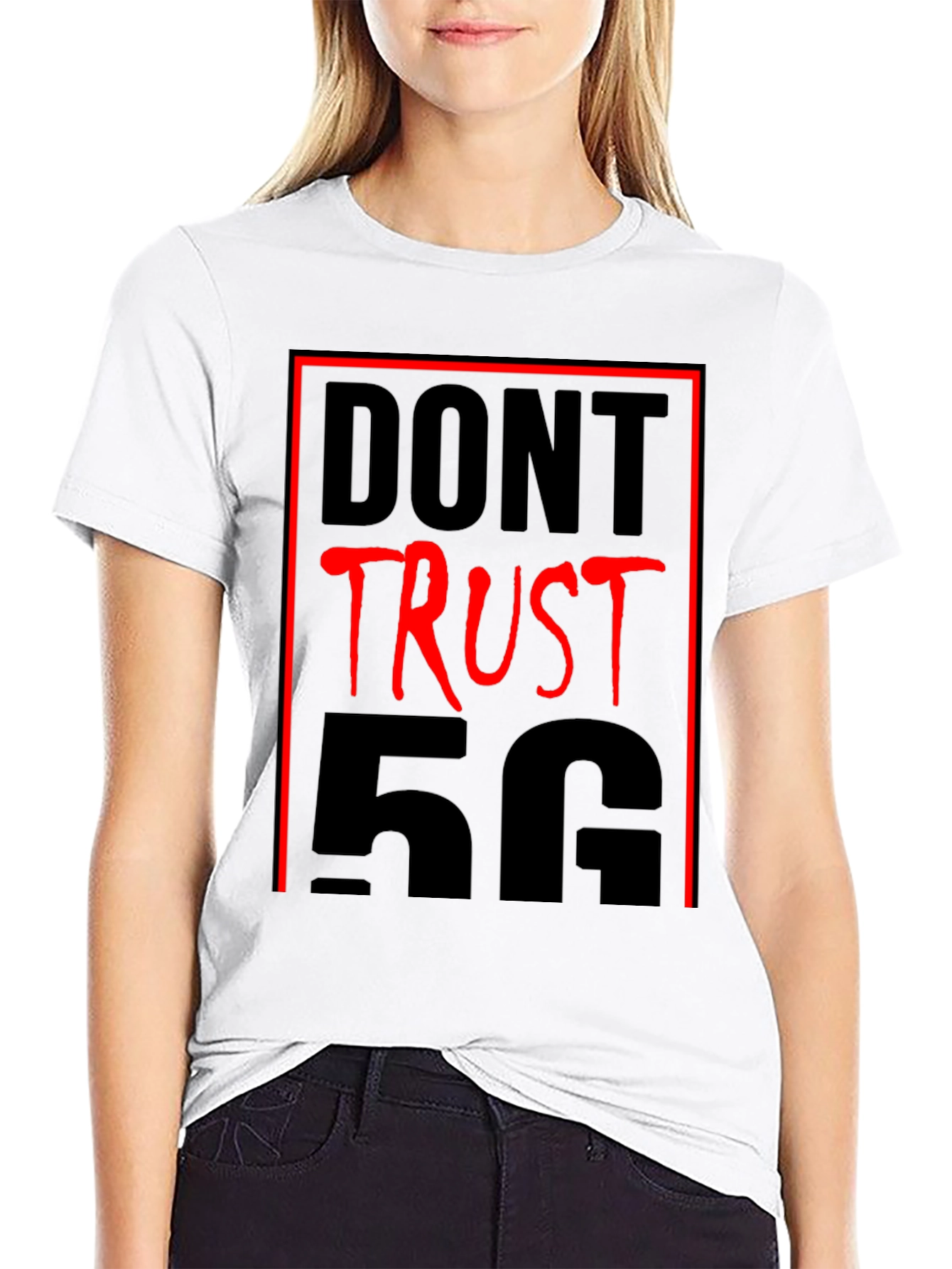 Dont Trust 5G T-Shirt - Conspiracy Humor