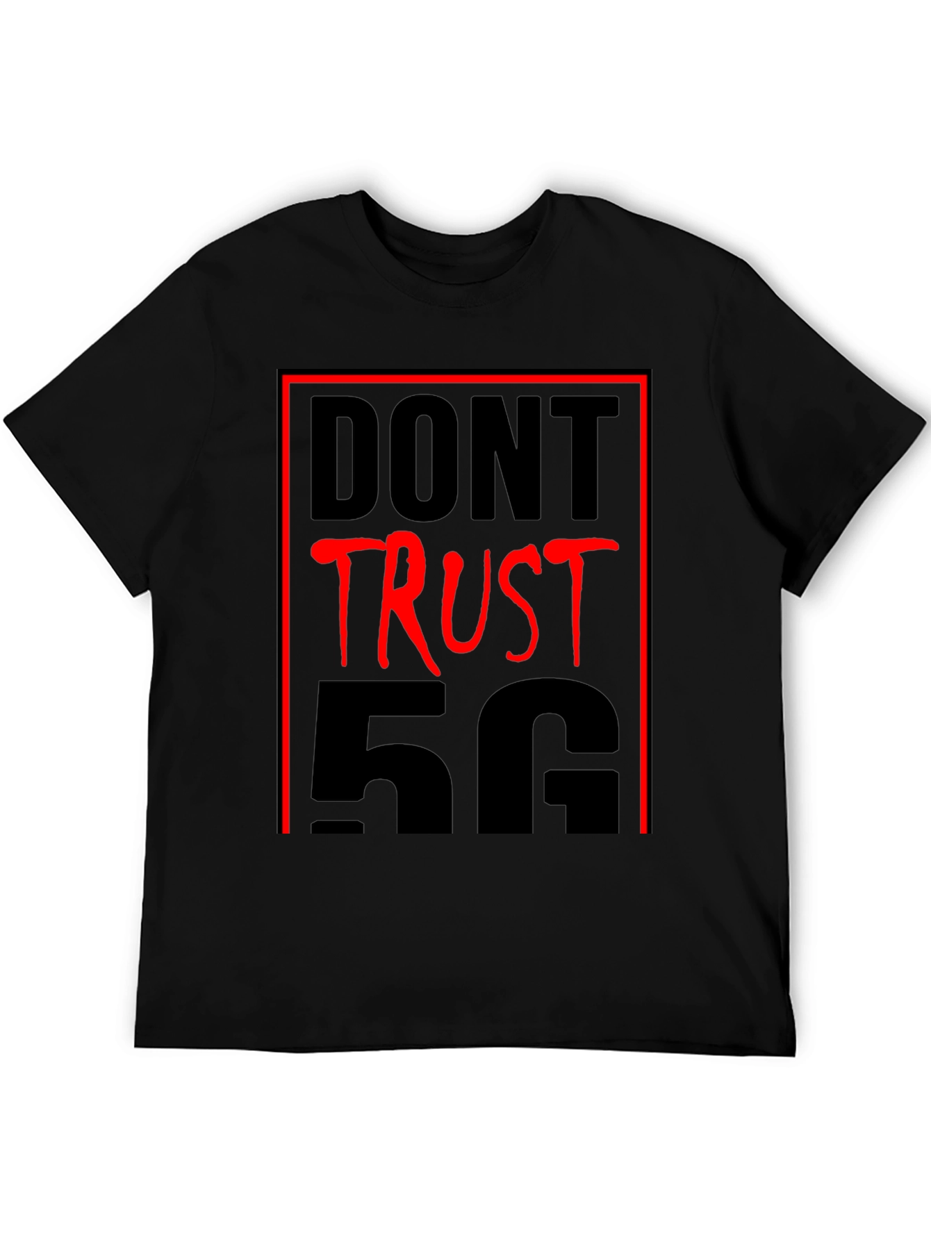 Dont Trust 5G T-Shirt - Conspiracy Humor