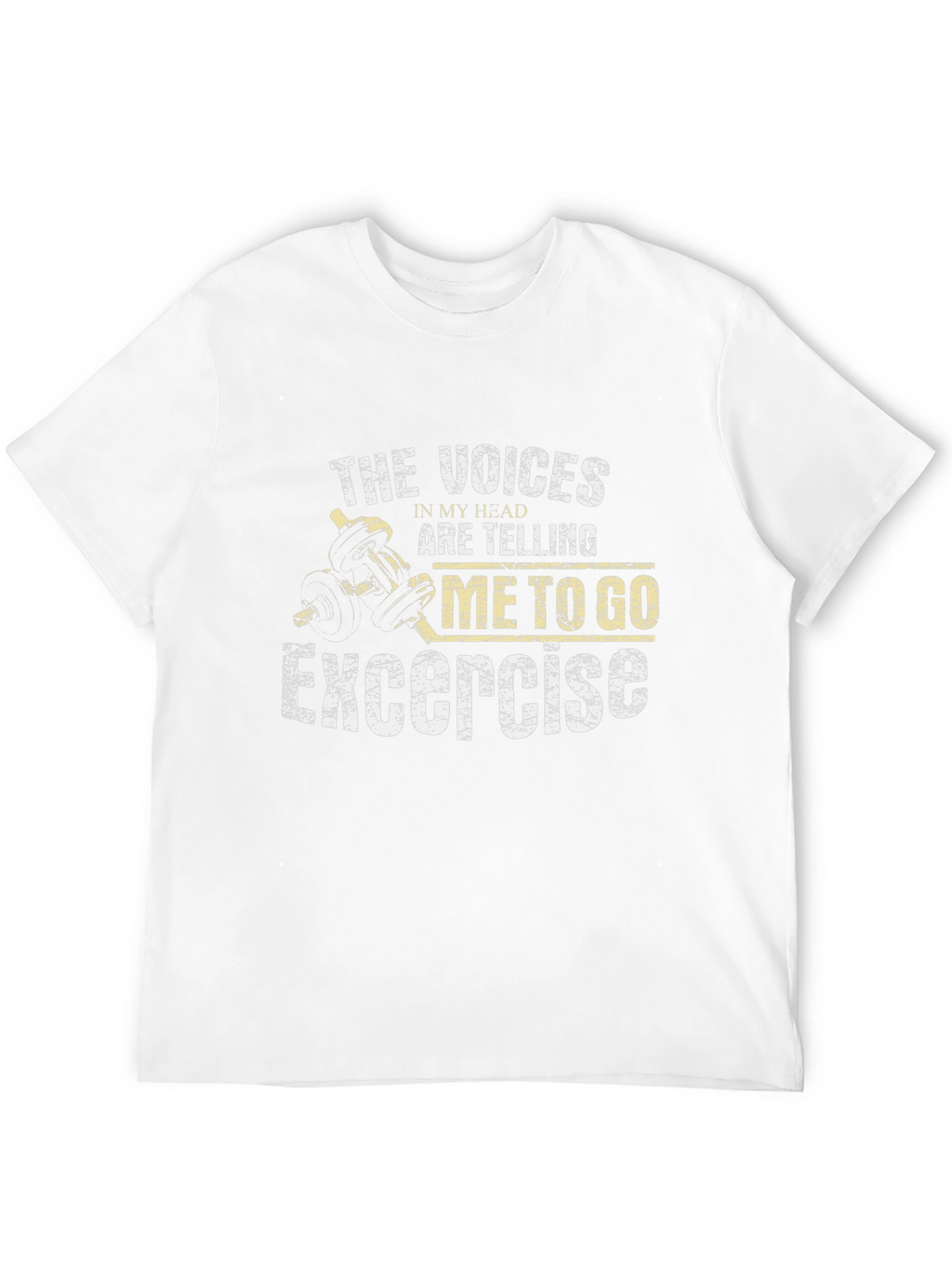 Exercise Motivation T-Shirt: Voices in My Head