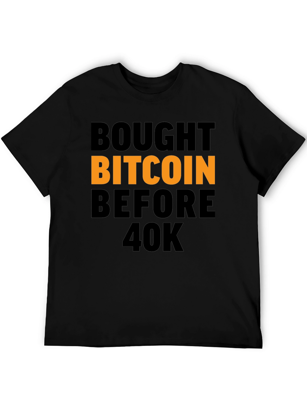 Bitcoin Investor Tee - Bought Before 40K