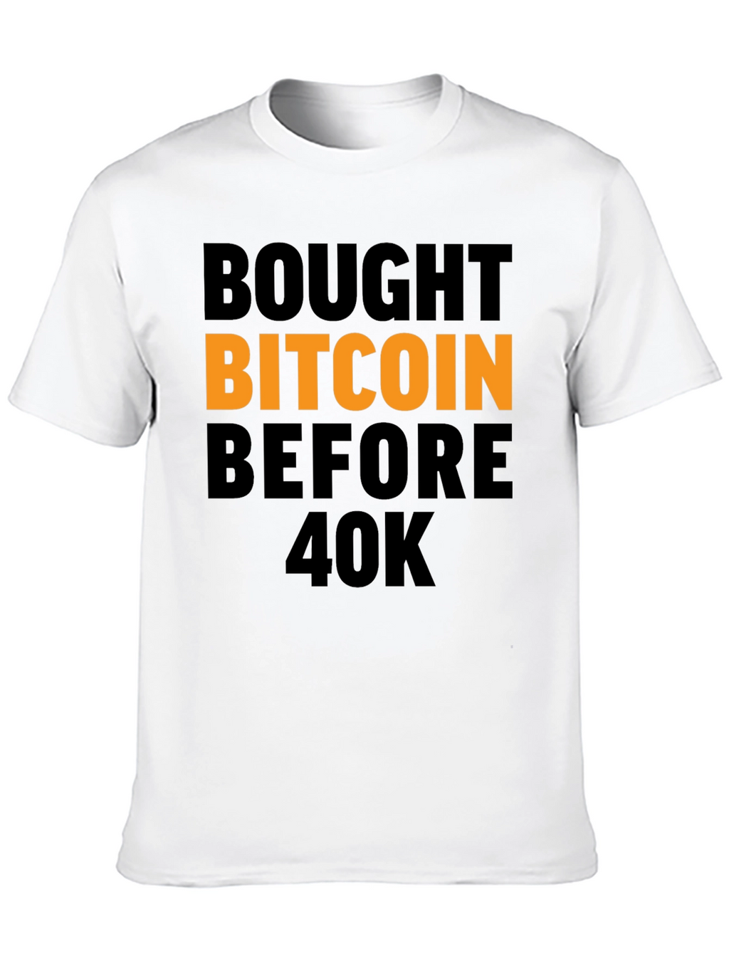 Bitcoin Investor Tee - Bought Before 40K