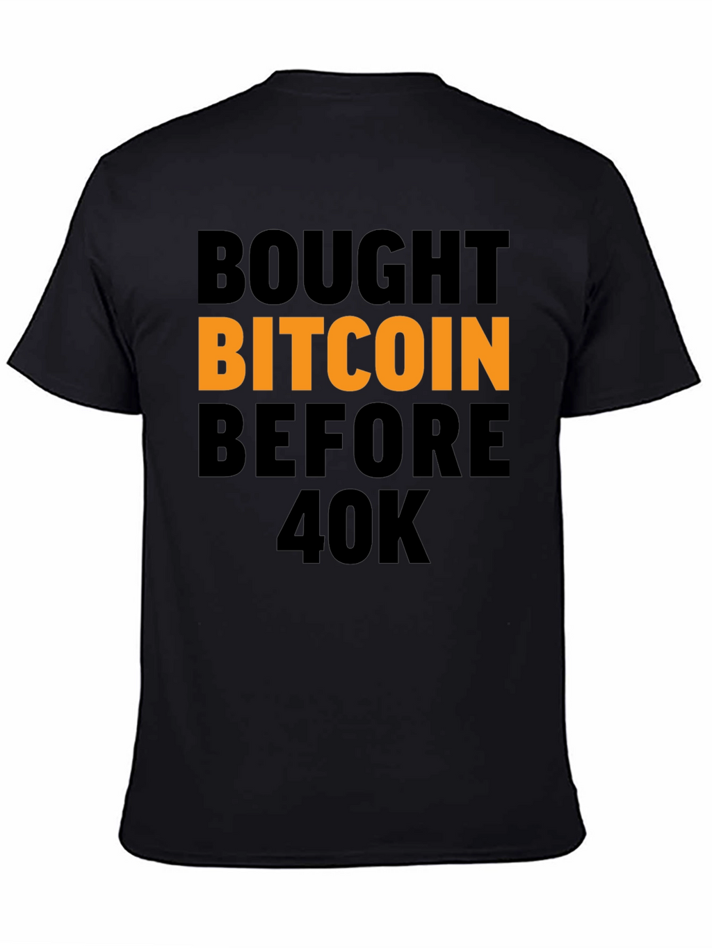 Bitcoin Investor Tee - Bought Before 40K