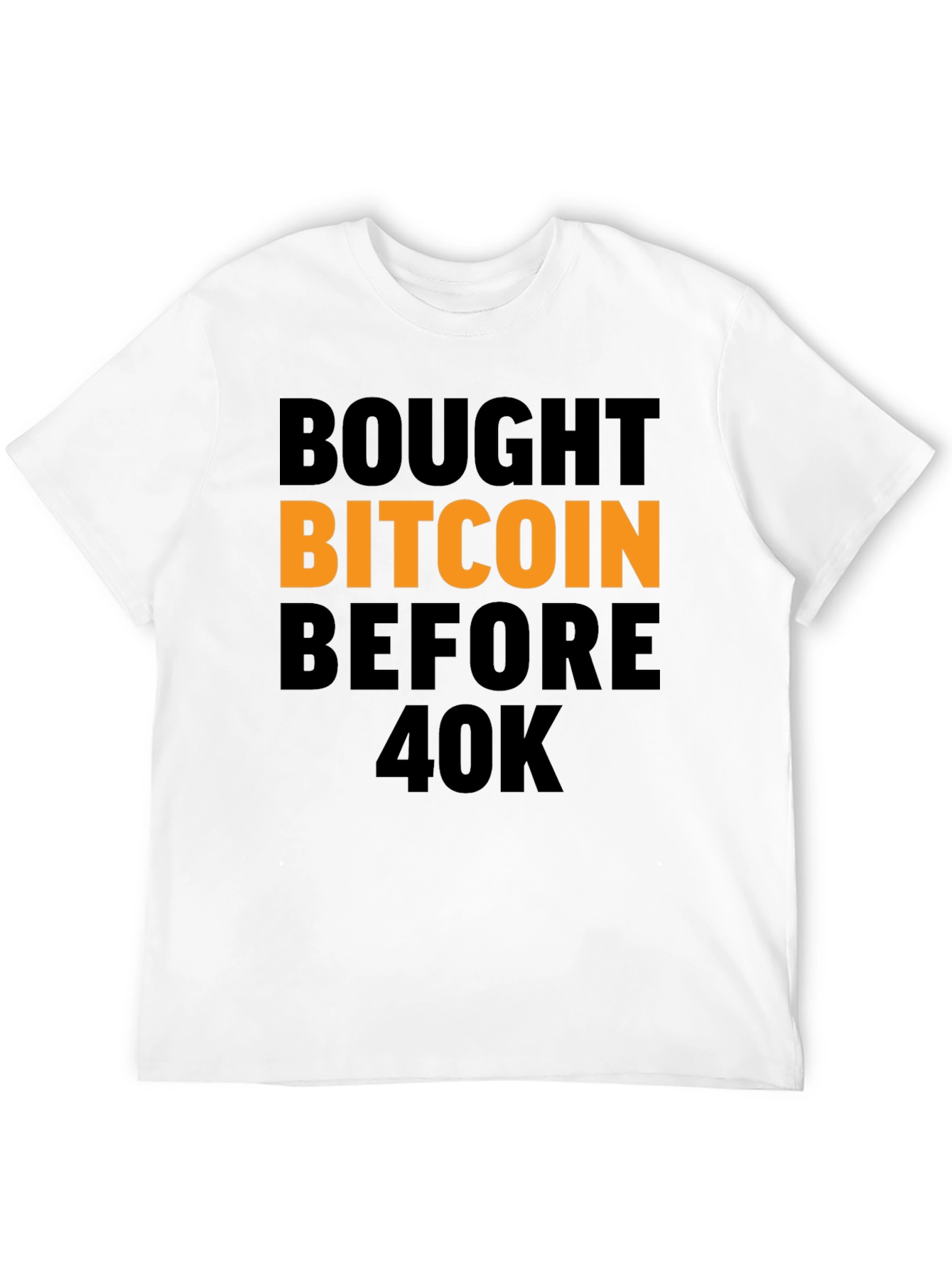 Bitcoin Investor Tee - Bought Before 40K