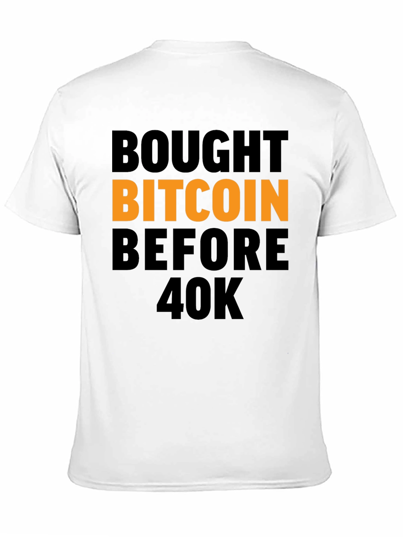 Bitcoin Investor Tee - Bought Before 40K