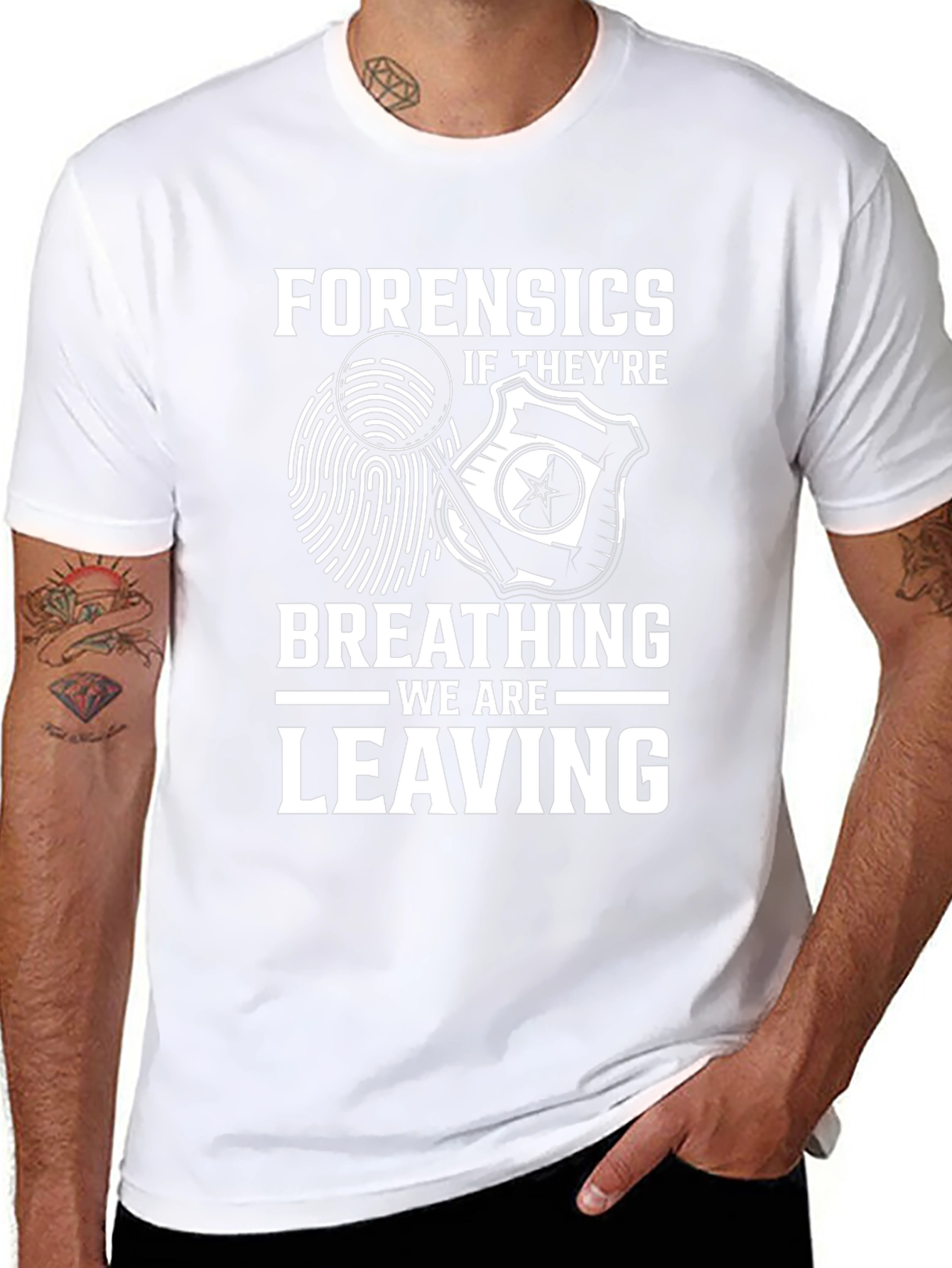 Forensics Humor T-Shirt - If Theyre Breathing Were Leaving