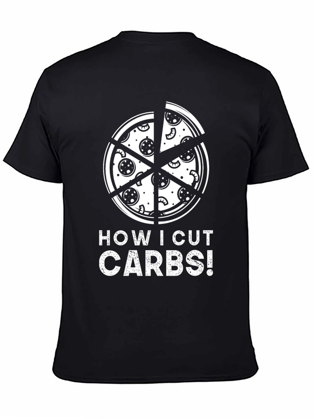 How I Cut Carbs Pizza Graphic T-Shirt