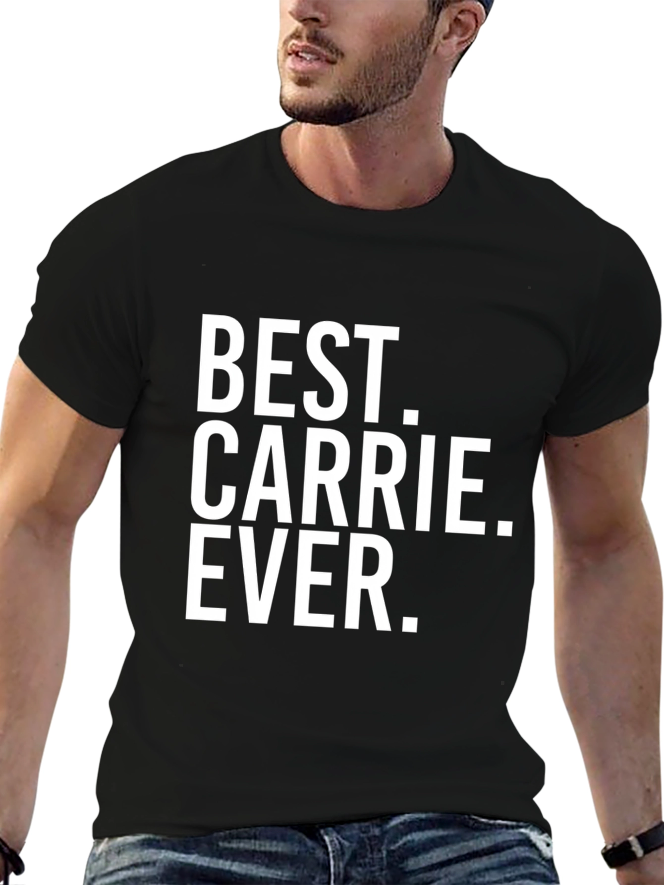 Best. Carrie. Ever. Novelty Graphic T-Shirt
