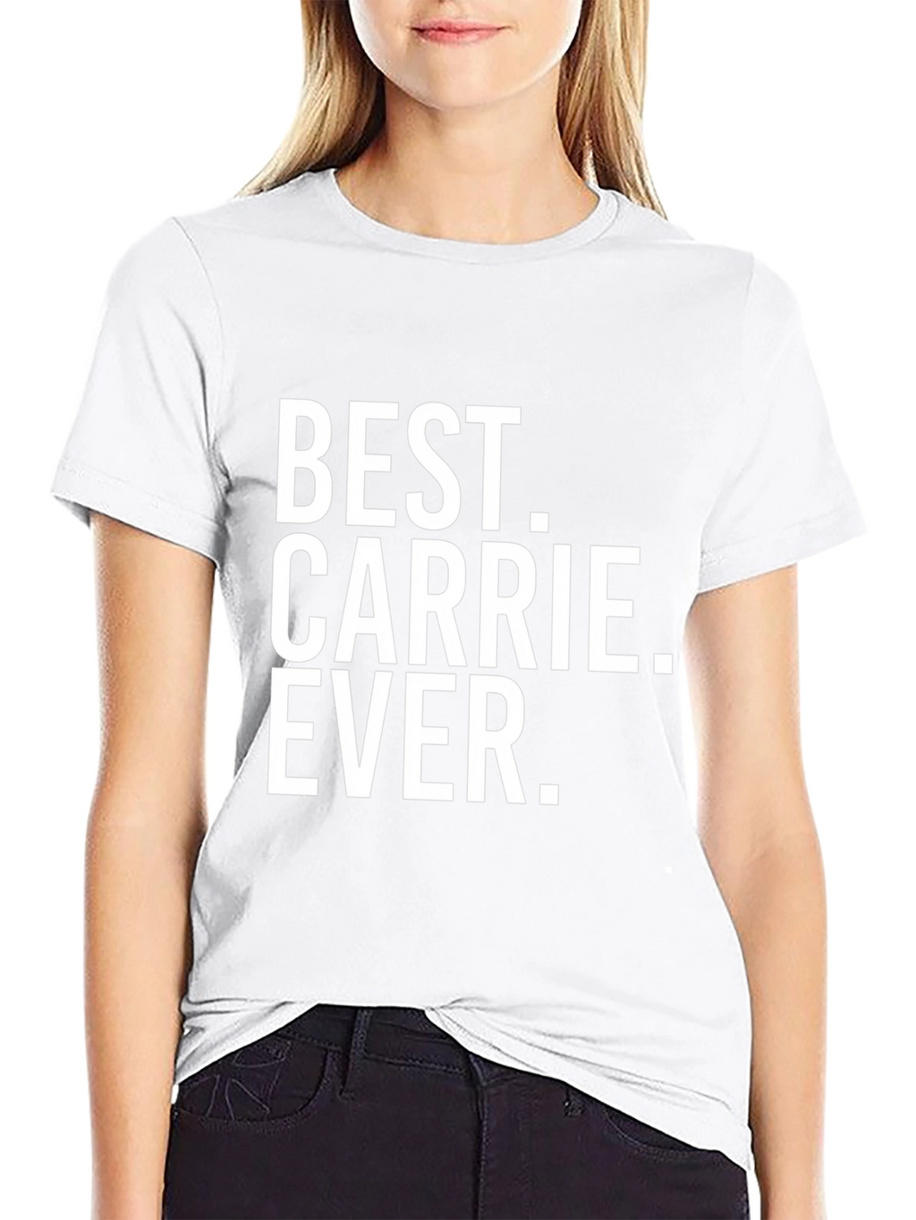 Best. Carrie. Ever. Novelty Graphic T-Shirt