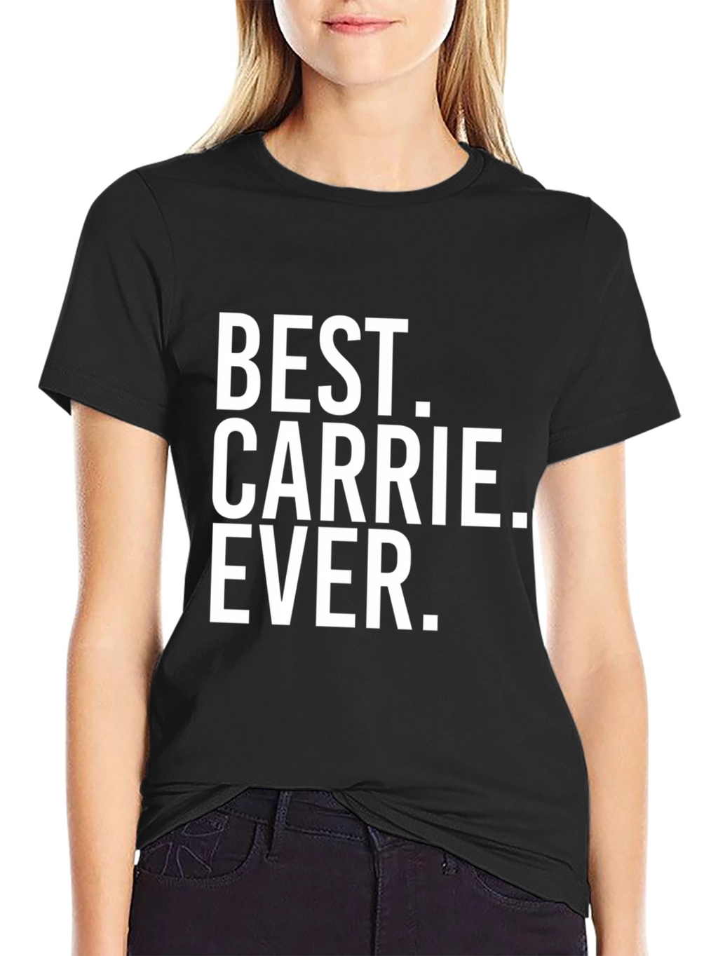 Best. Carrie. Ever. Novelty Graphic T-Shirt