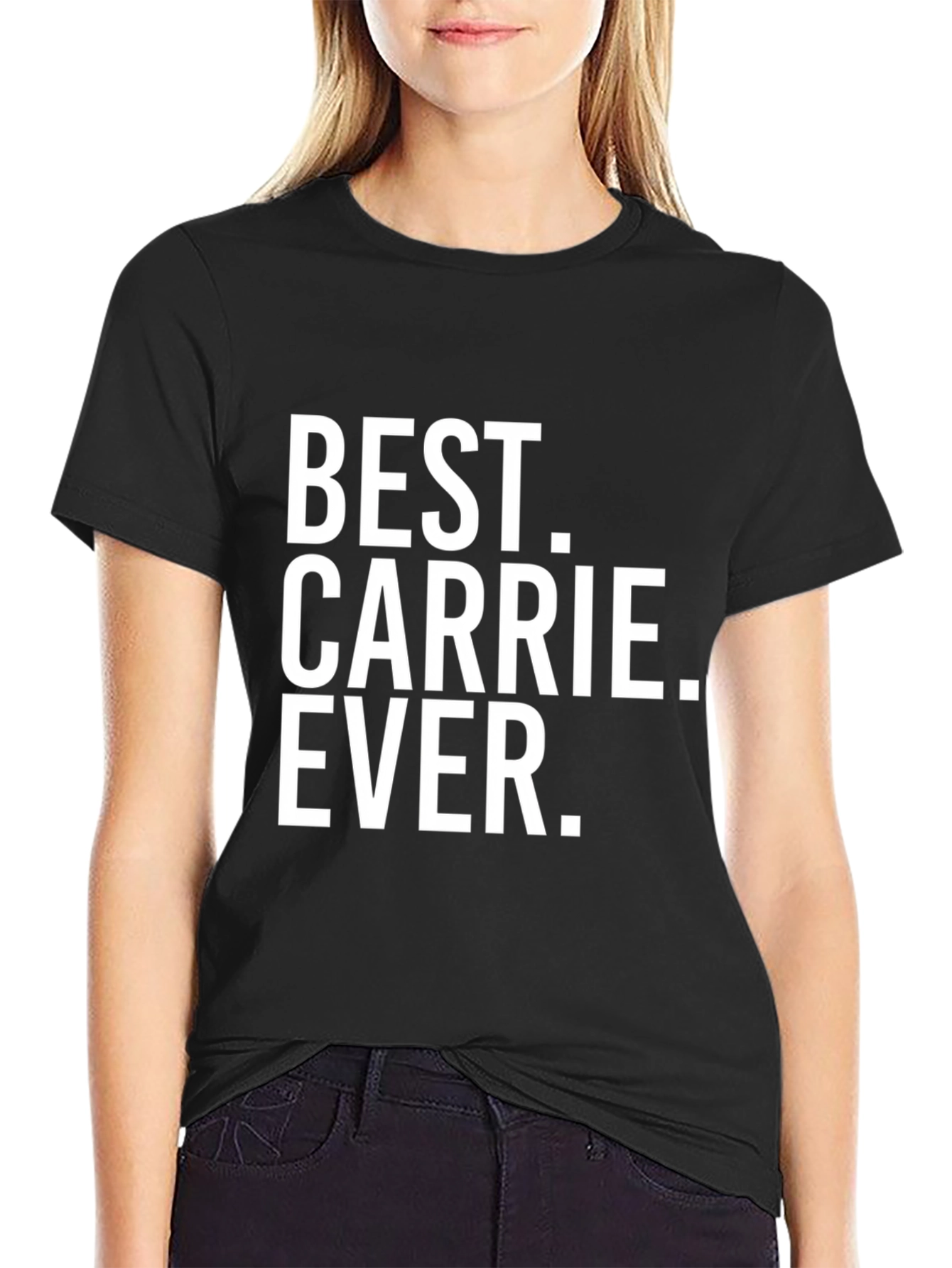 Best. Carrie. Ever. Novelty Graphic T-Shirt