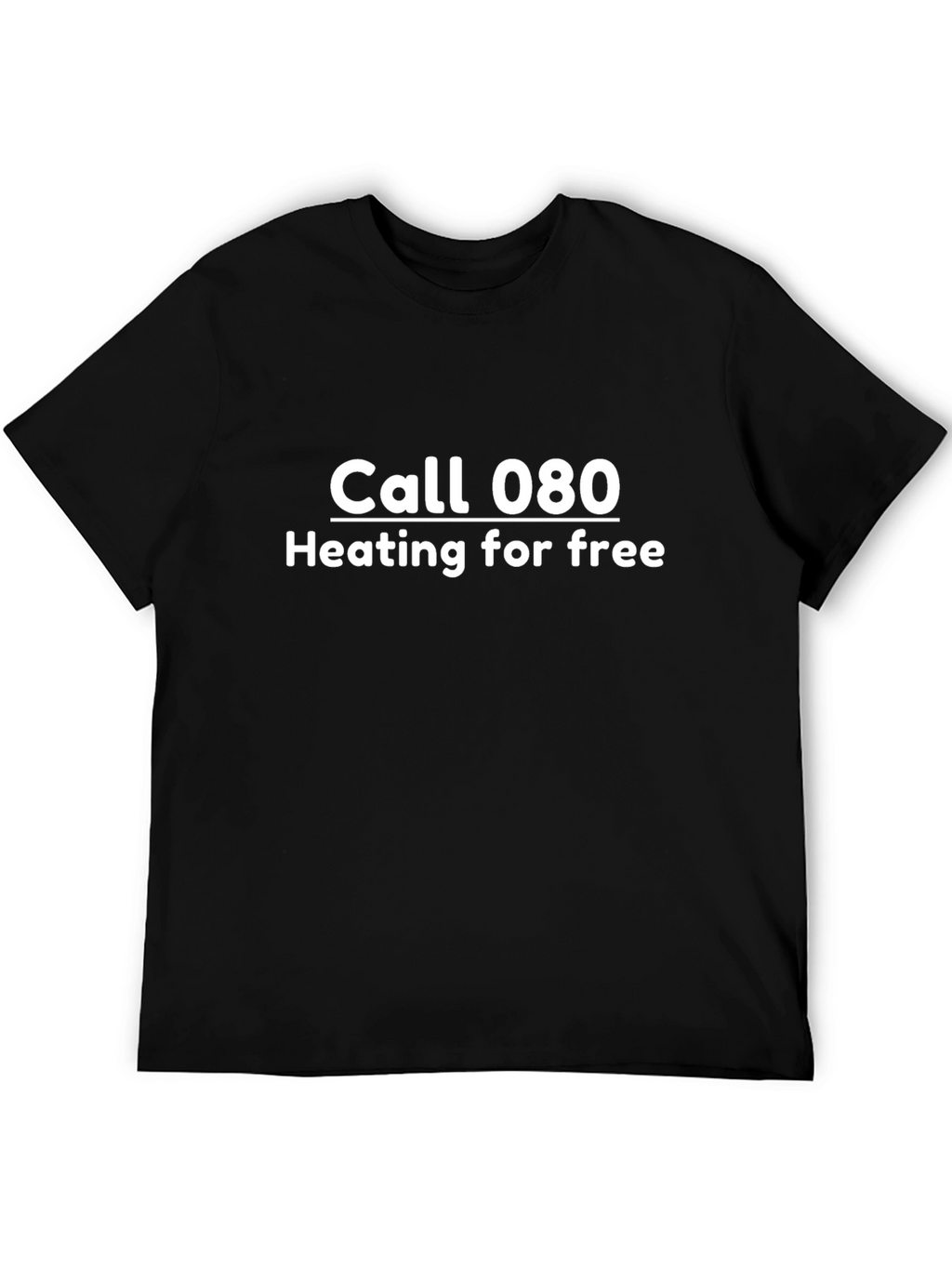 Call 080 Heating For Free Black T-Shirt