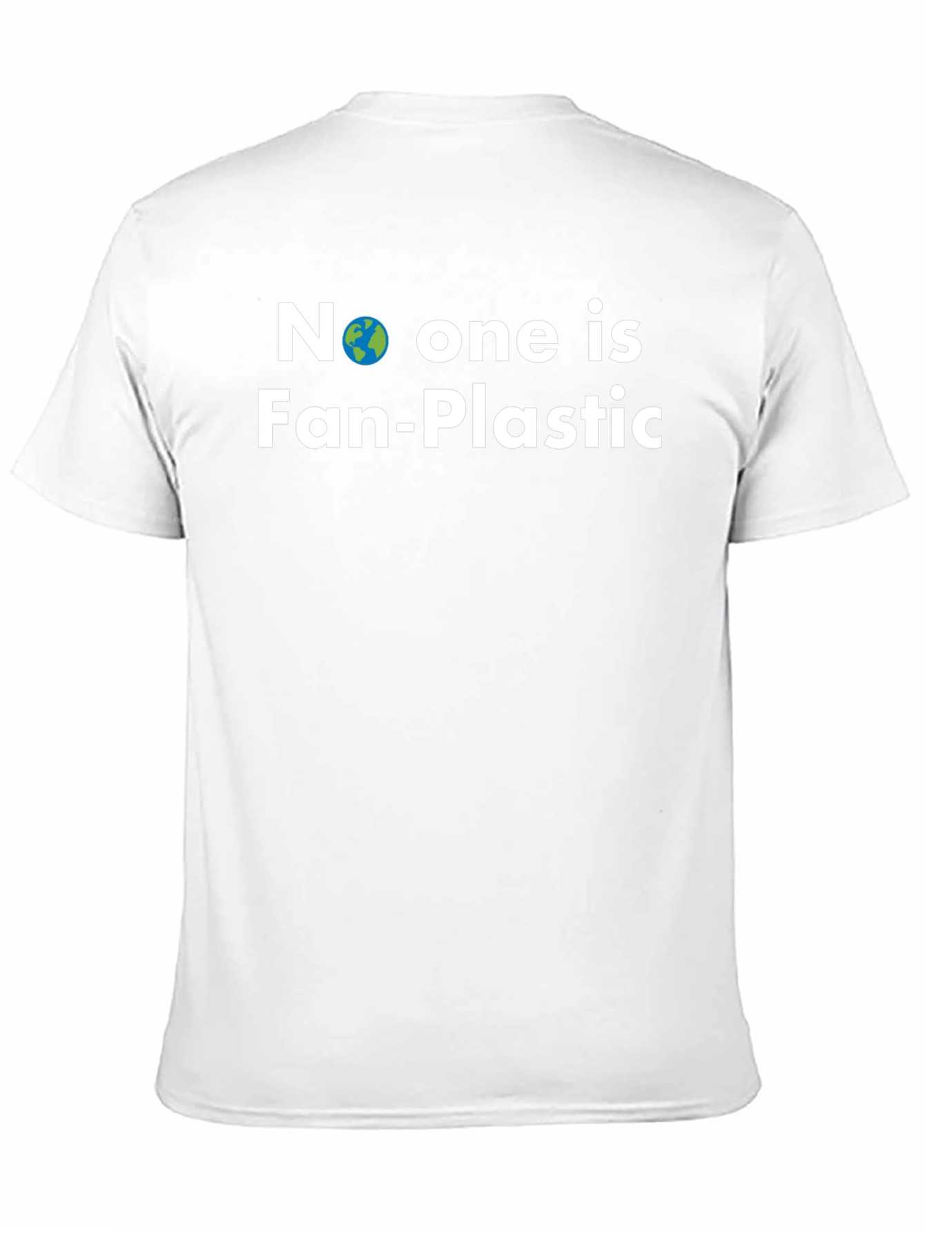 No One is Fan-Plastic T-Shirt - Earth Friendly Tee