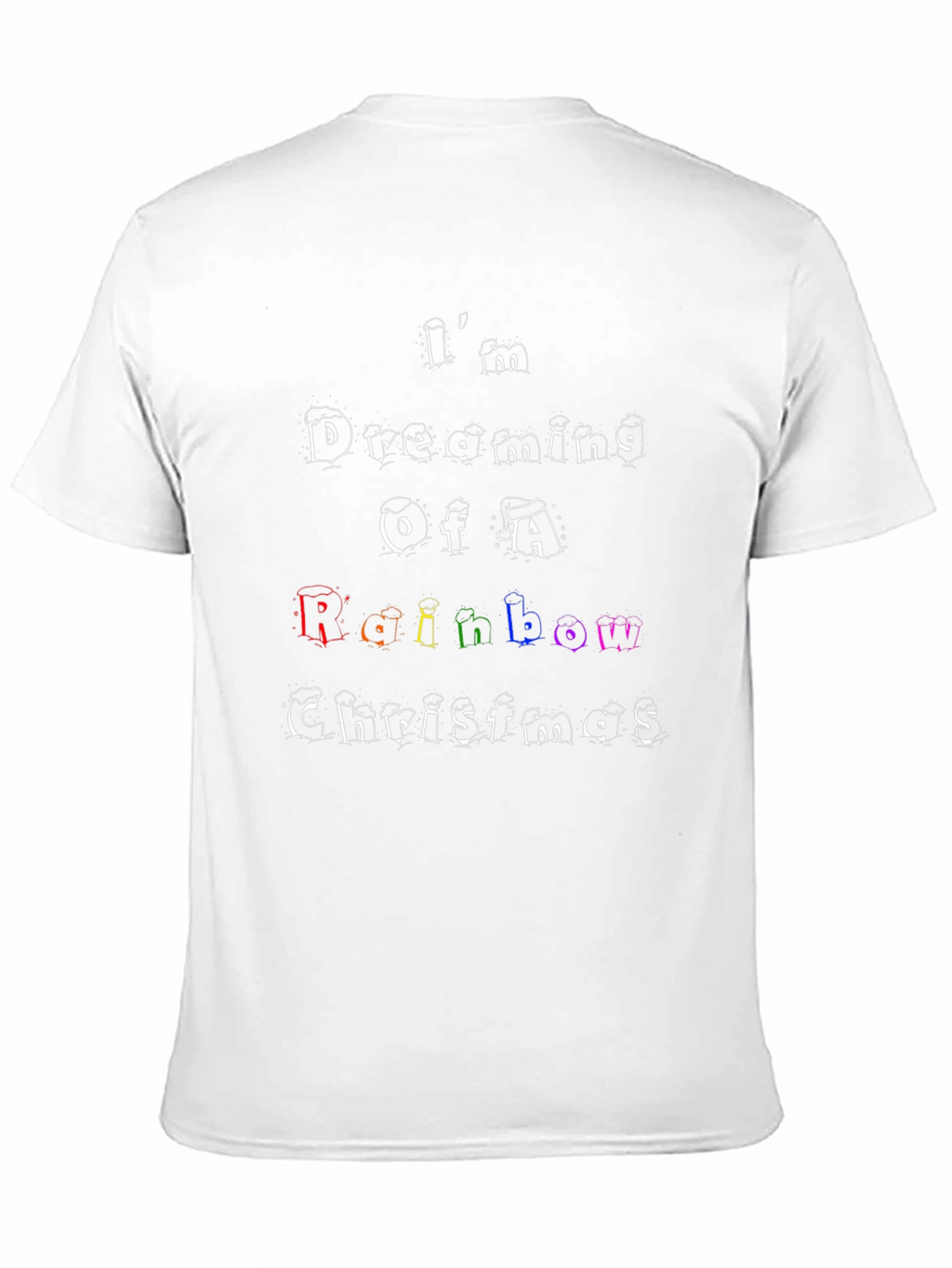 Rainbow Christmas T-Shirt: Im Dreaming Design