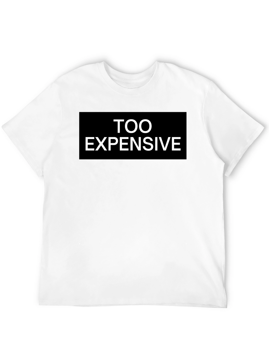 Too Expensive Graphic Tee - Black T-Shirt