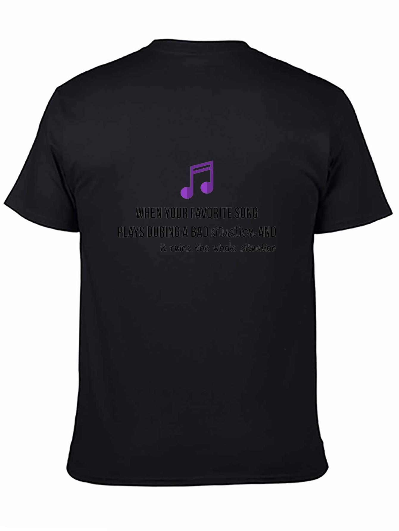 Favorite Song Tee - Bad Situation Ruiner T-Shirt