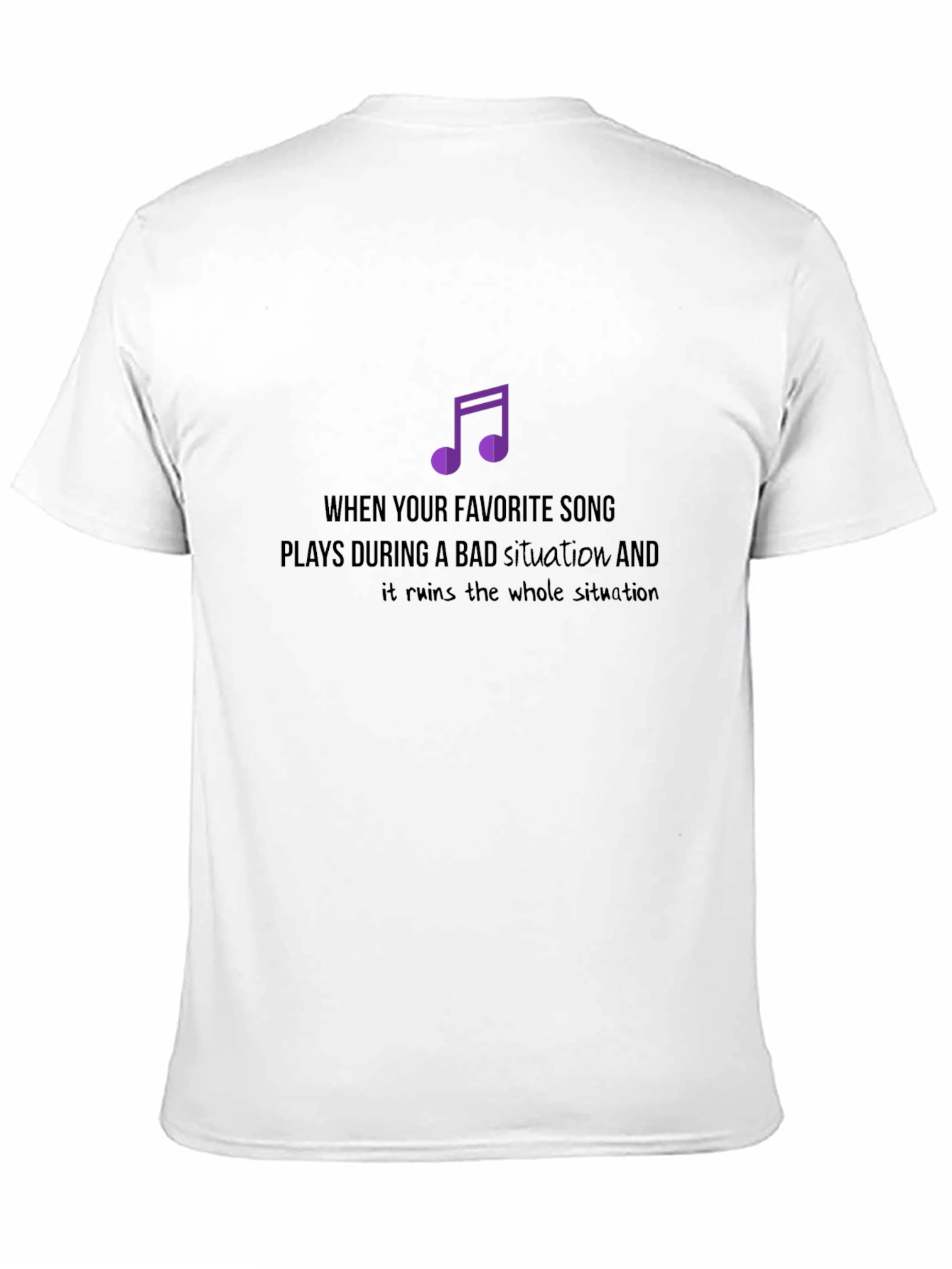 Favorite Song Tee - Bad Situation Ruiner T-Shirt
