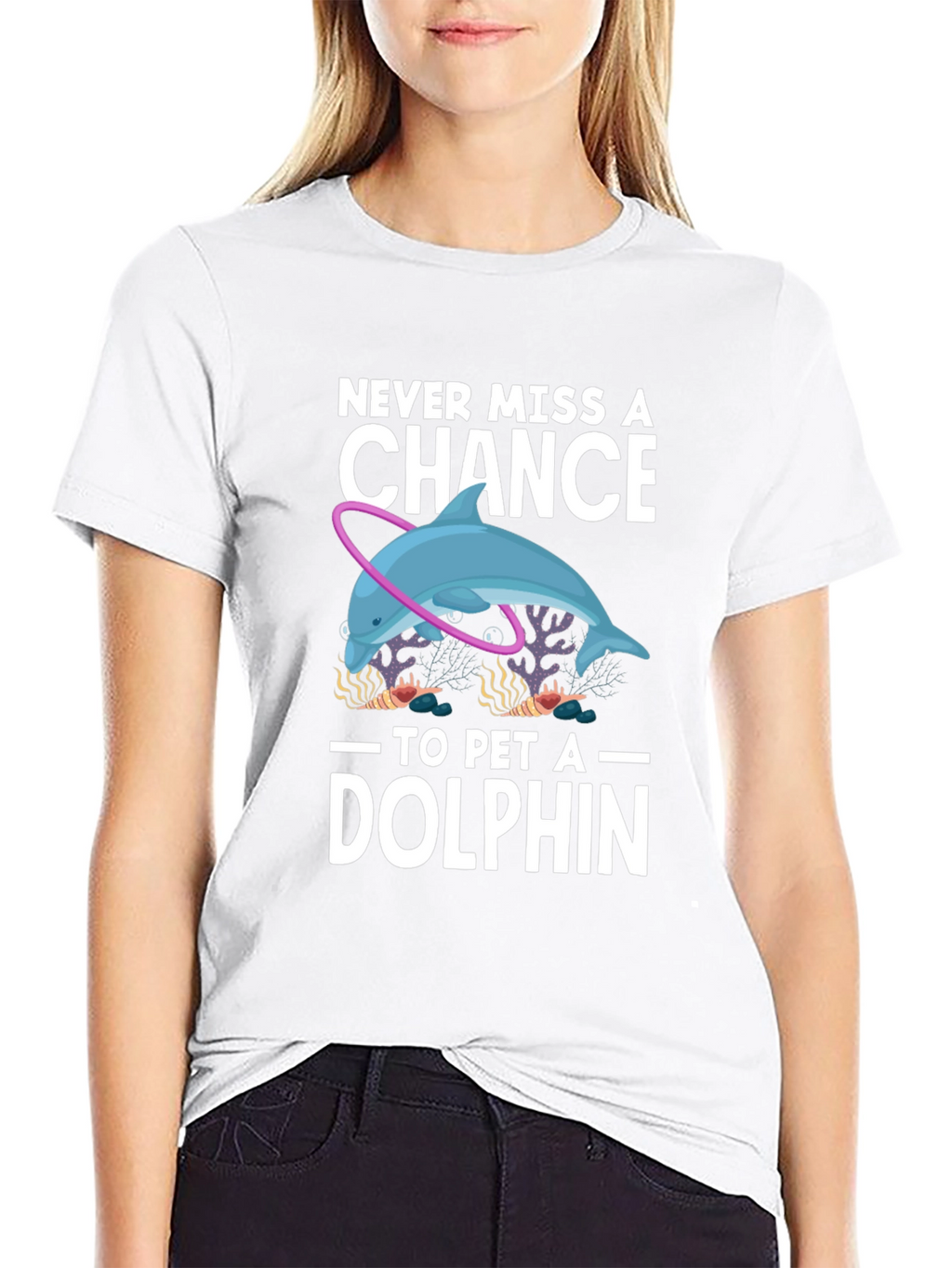 Never Miss A Chance to Pet a Dolphin T-Shirt