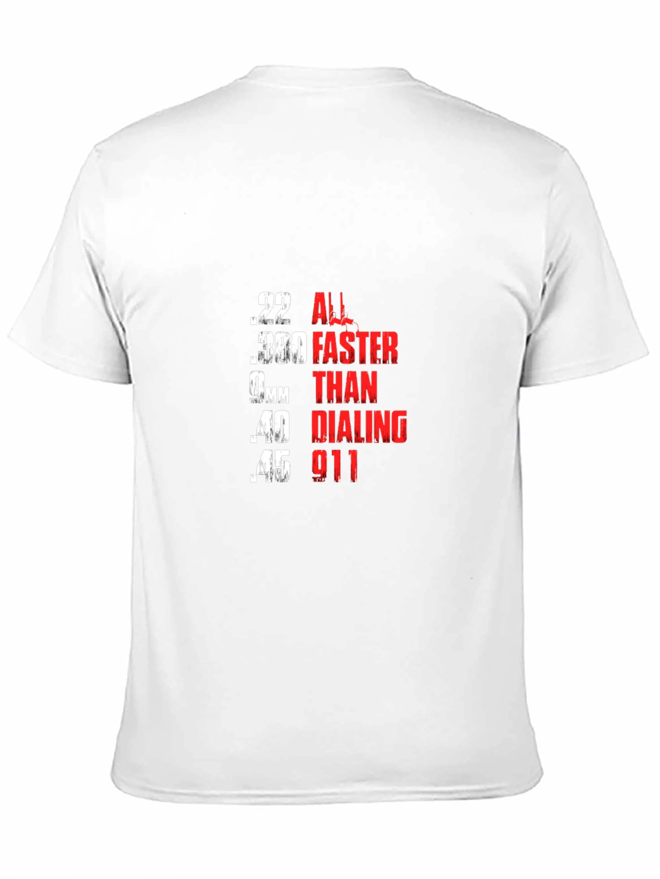 All Faster Than Dialing 911 Funny Gun Rights T-Shirt