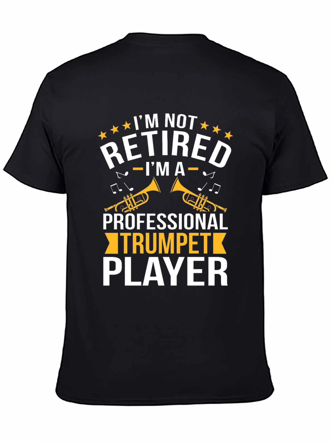 Trumpet Player T-Shirt - Im Not Retired Graphic Tee