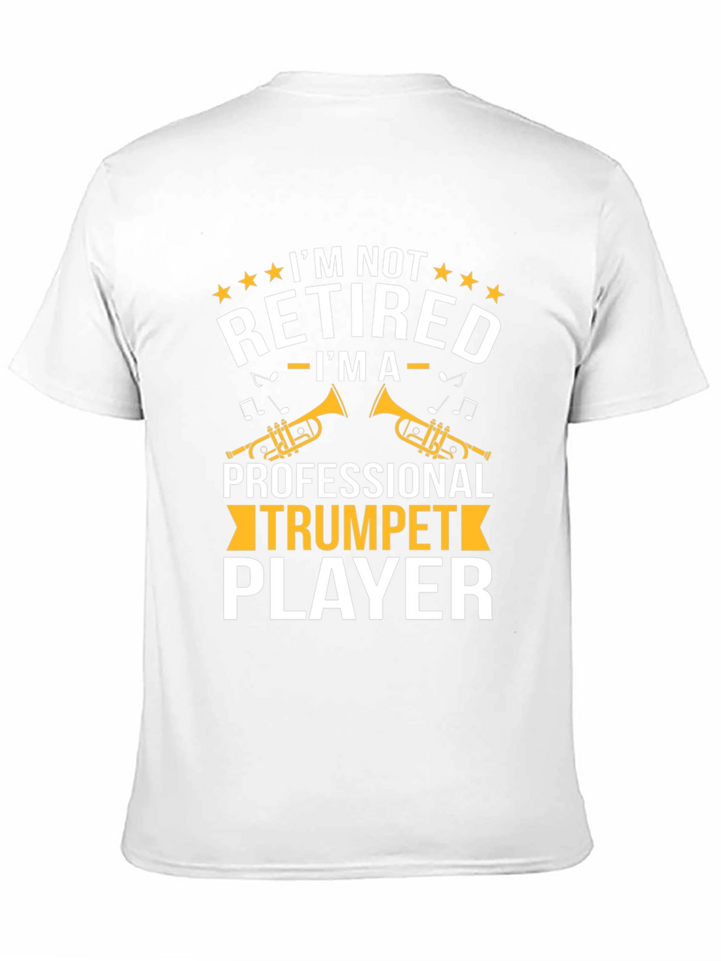 Trumpet Player T-Shirt - Im Not Retired Graphic Tee