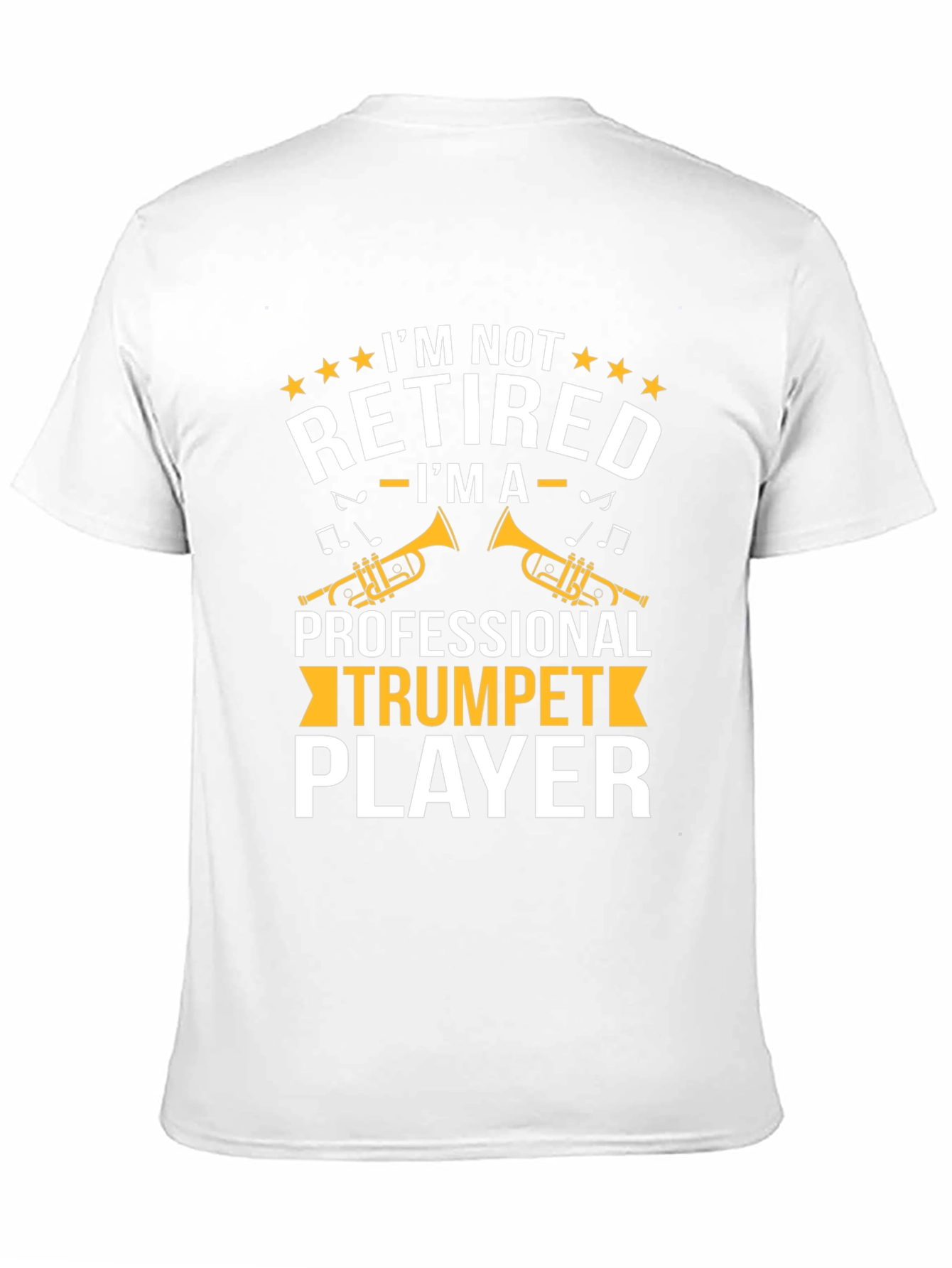 Trumpet Player T-Shirt - Im Not Retired Graphic Tee