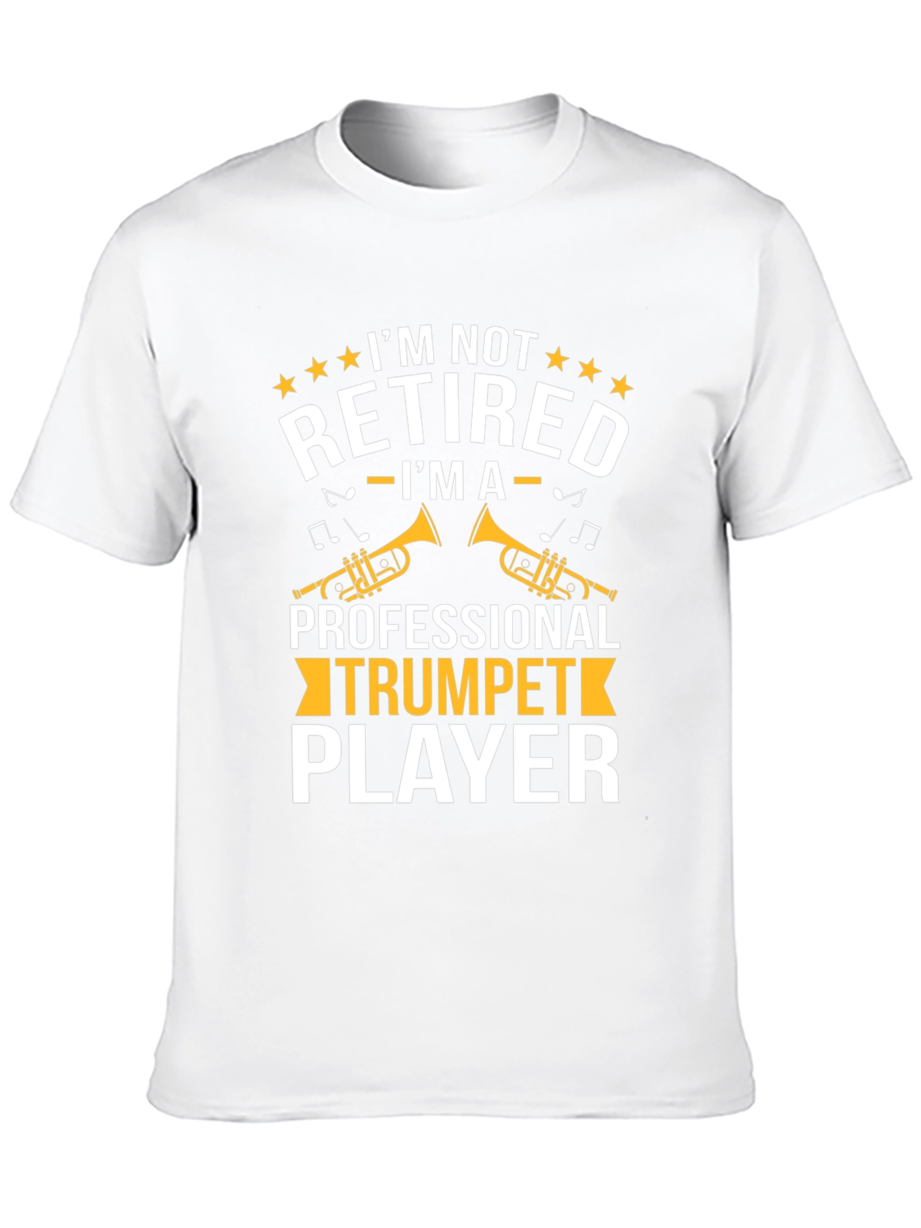 Trumpet Player T-Shirt - Im Not Retired Graphic Tee