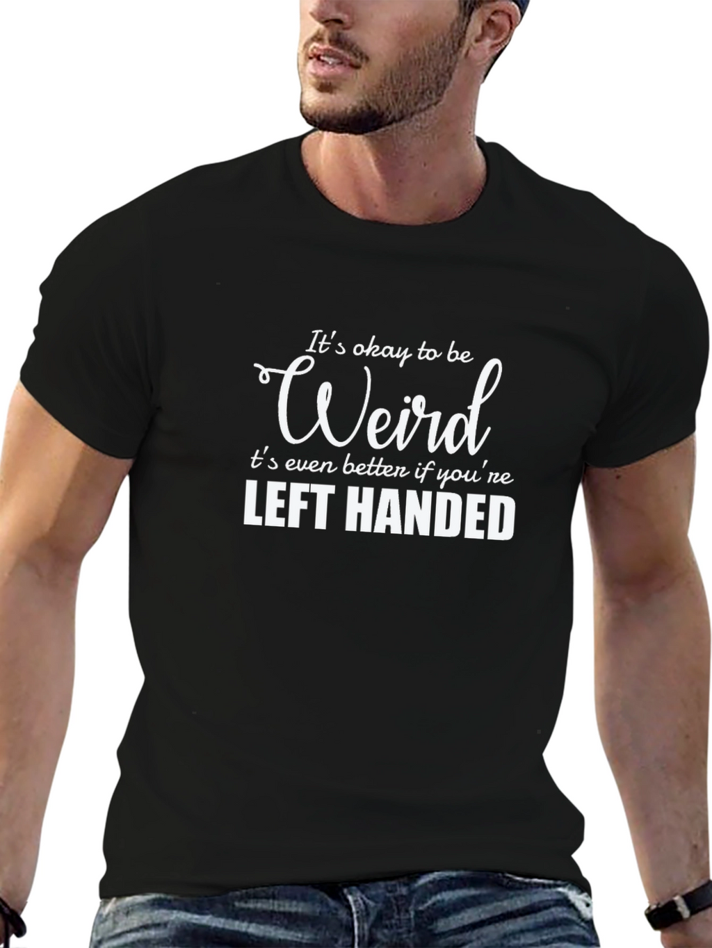 Its Okay to Be Weird Left Handed Tee