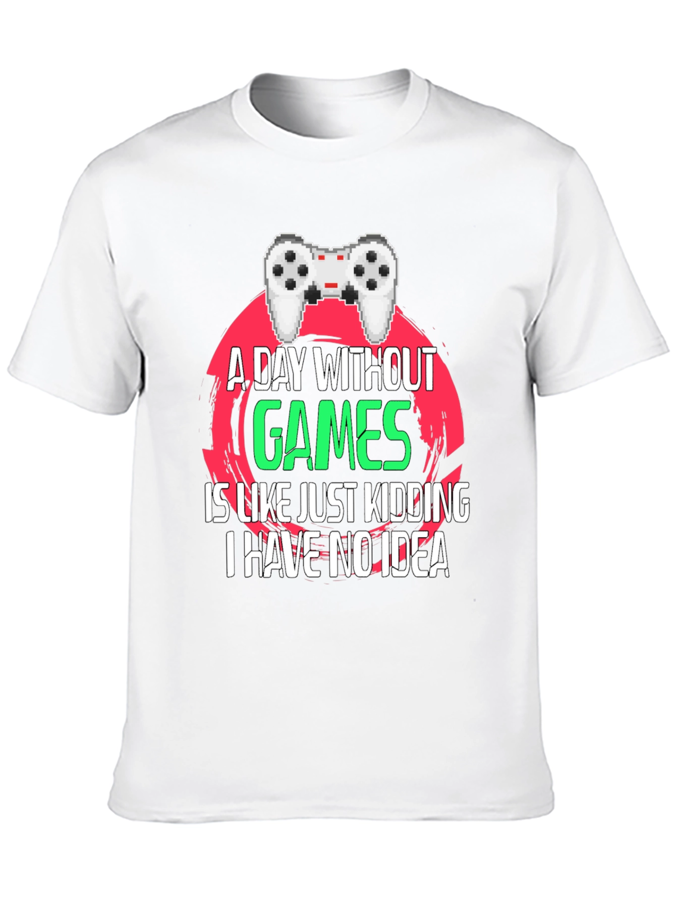 Gamer T-Shirt - A Day Without Games