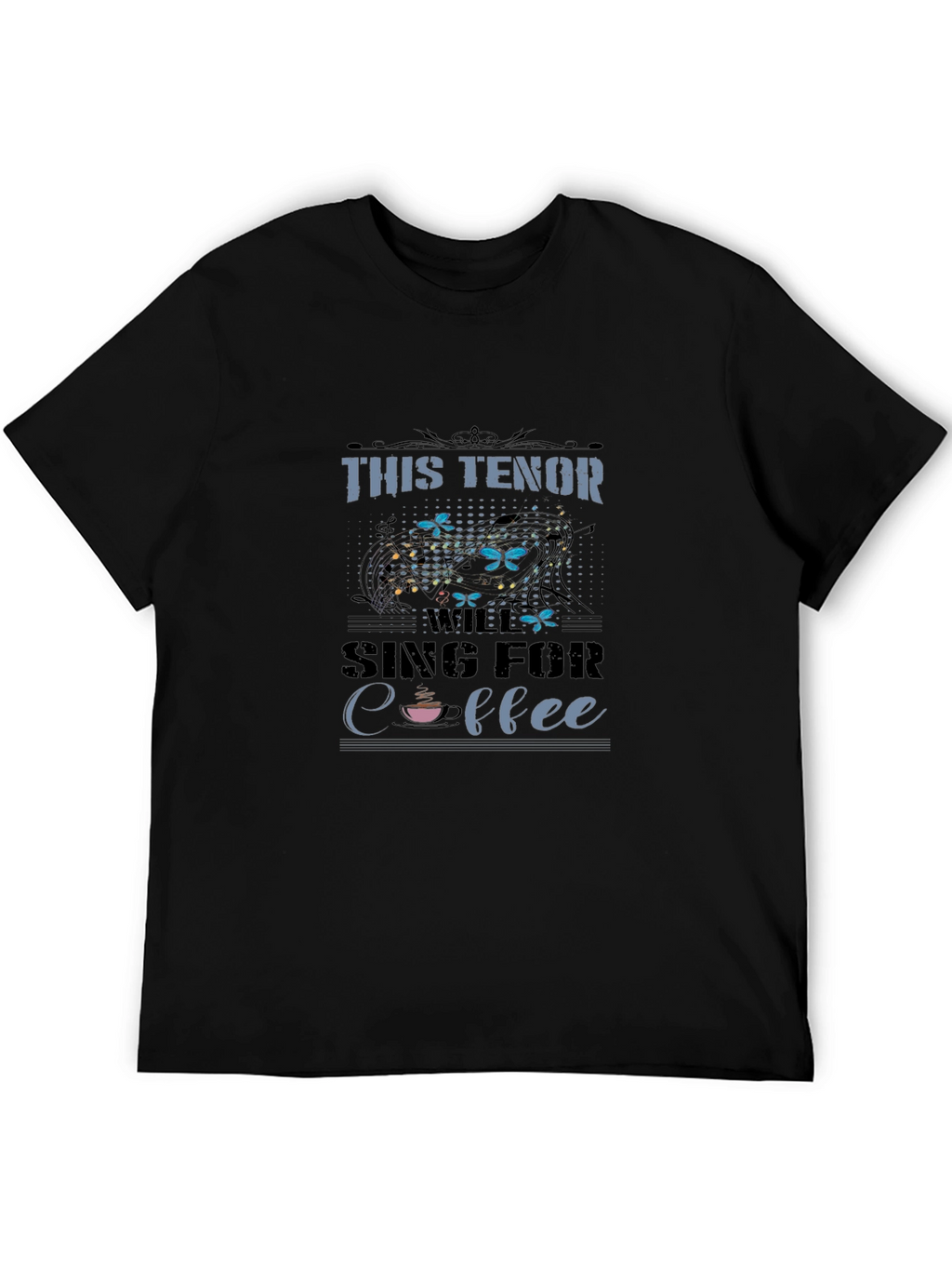 Tenor Sing For Coffee Black T-Shirt