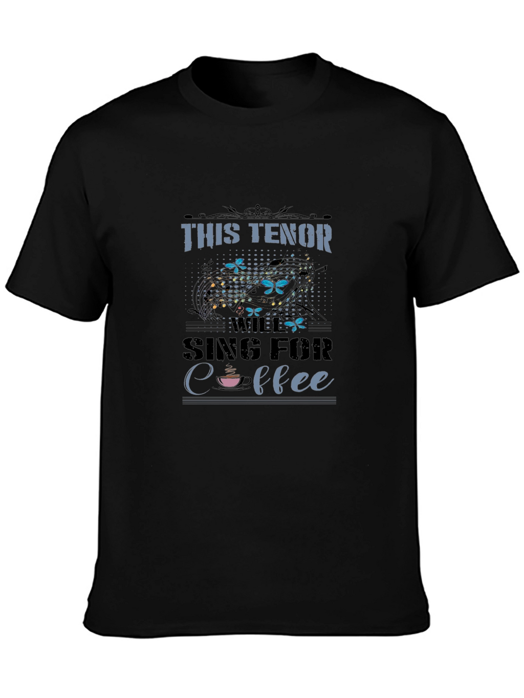 Tenor Sing For Coffee Black T-Shirt