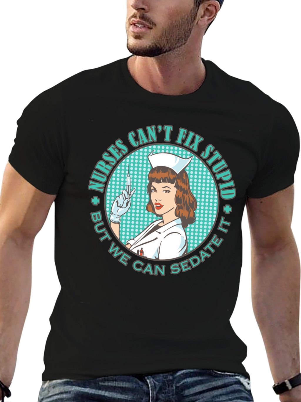 Nurses Cant Fix Stupid T-Shirt