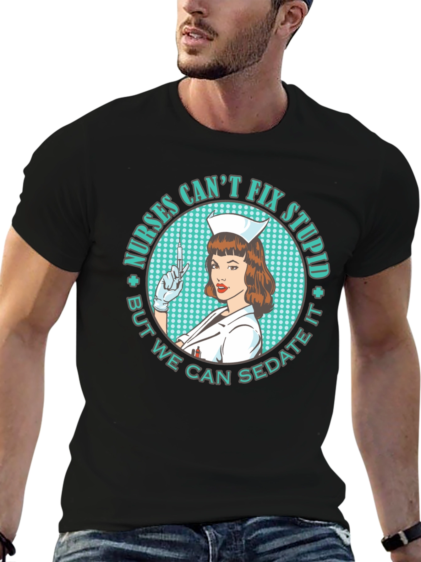 Nurses Cant Fix Stupid T-Shirt