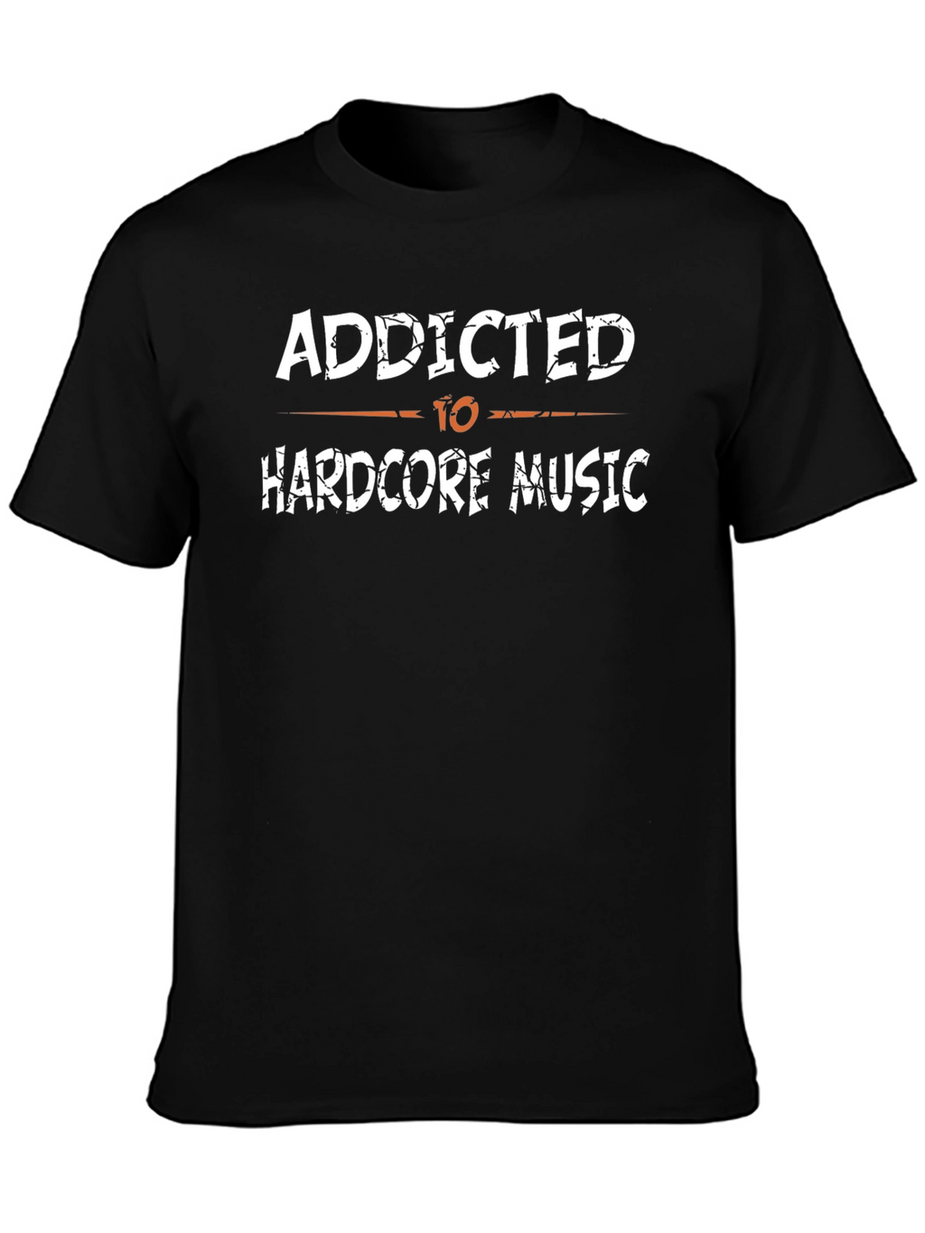 Addicted to Hardcore Music T-Shirt