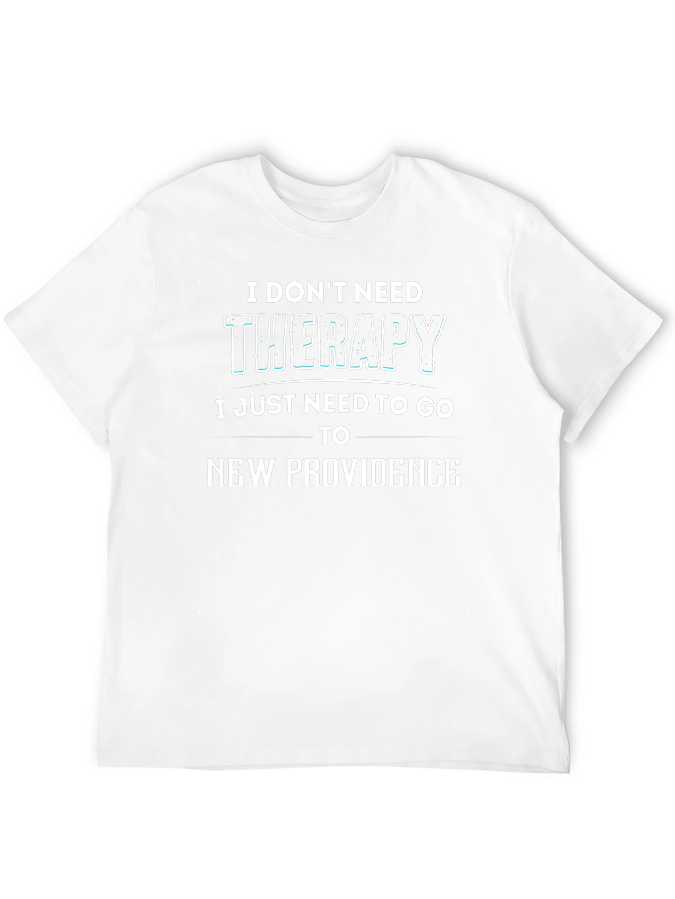 New Providence Therapy T-Shirt - Novelty Graphic Tee