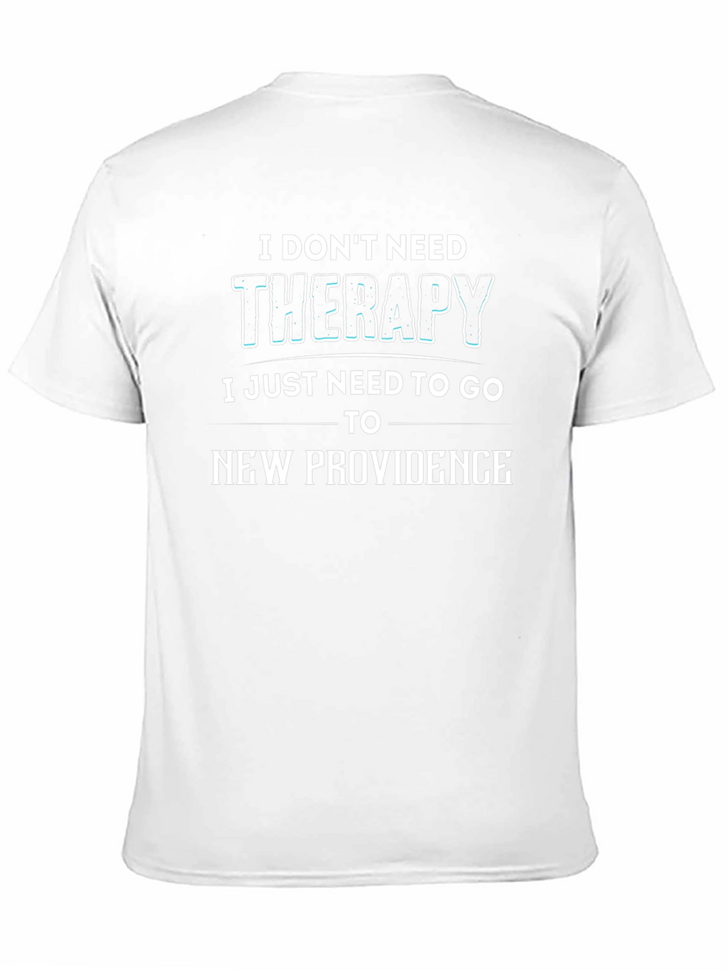 New Providence Therapy T-Shirt - Novelty Graphic Tee