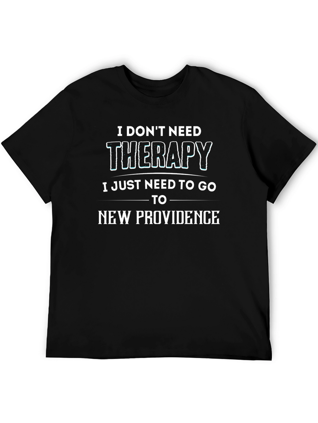 New Providence Therapy T-Shirt - Novelty Graphic Tee