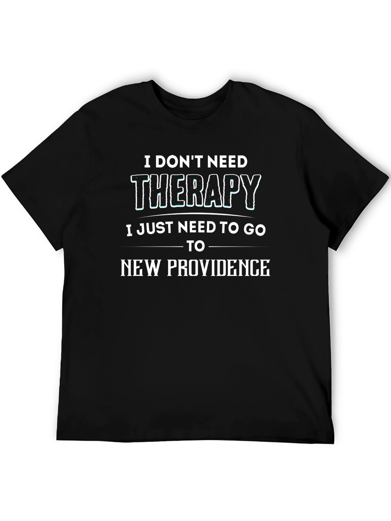 New Providence Therapy T-Shirt - Novelty Graphic Tee