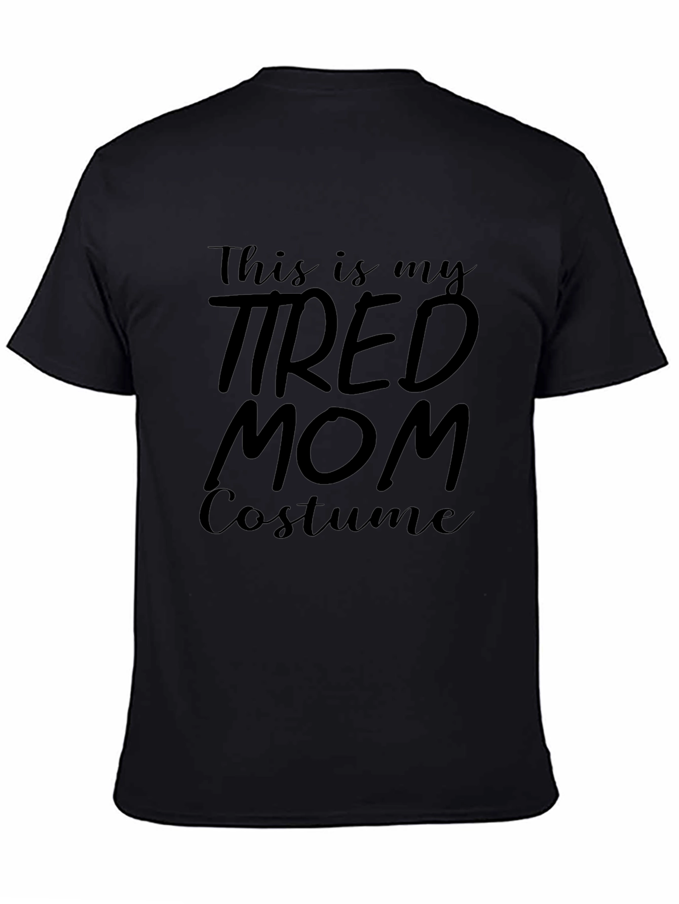 This Is My Tired Mom Costume T-Shirt - Unisex