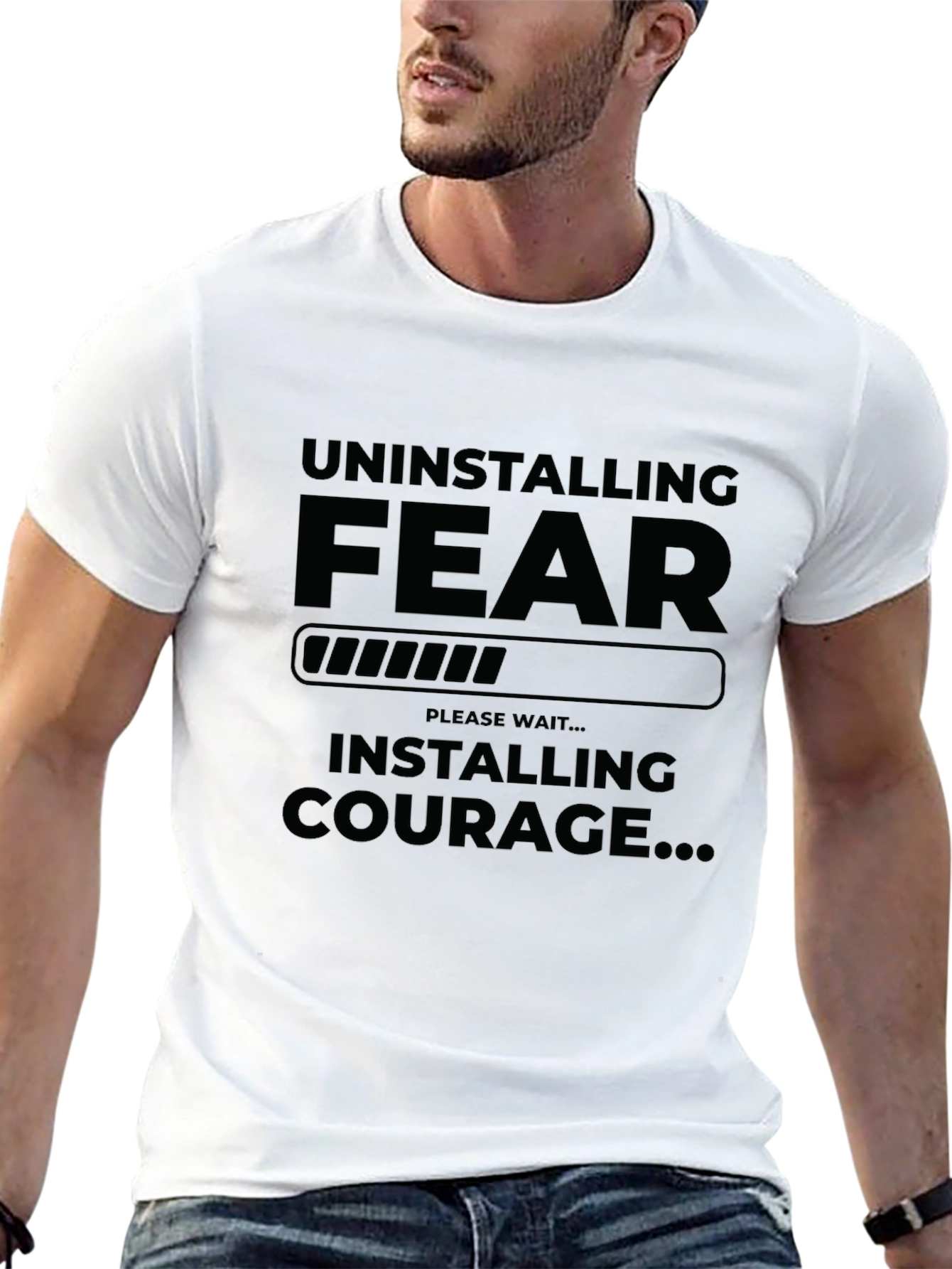 Uninstalling Fear Installing Courage Graphic T-Shirt