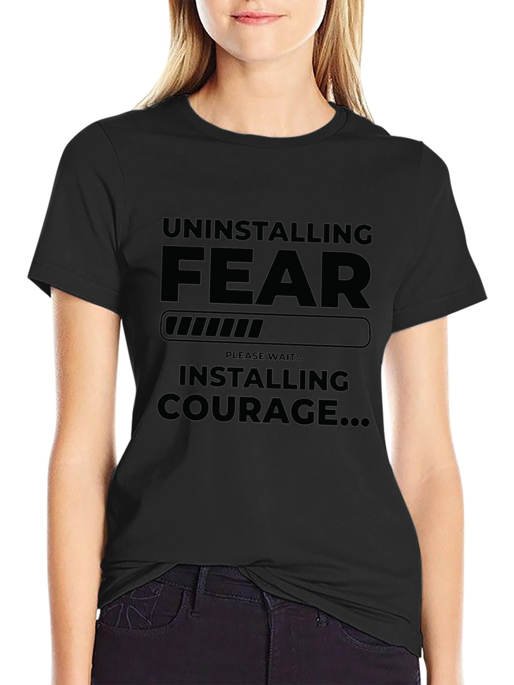 Uninstalling Fear Installing Courage Graphic T-Shirt