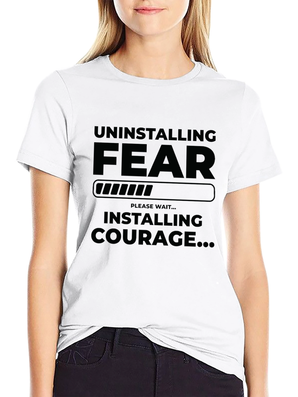 Uninstalling Fear Installing Courage Graphic T-Shirt