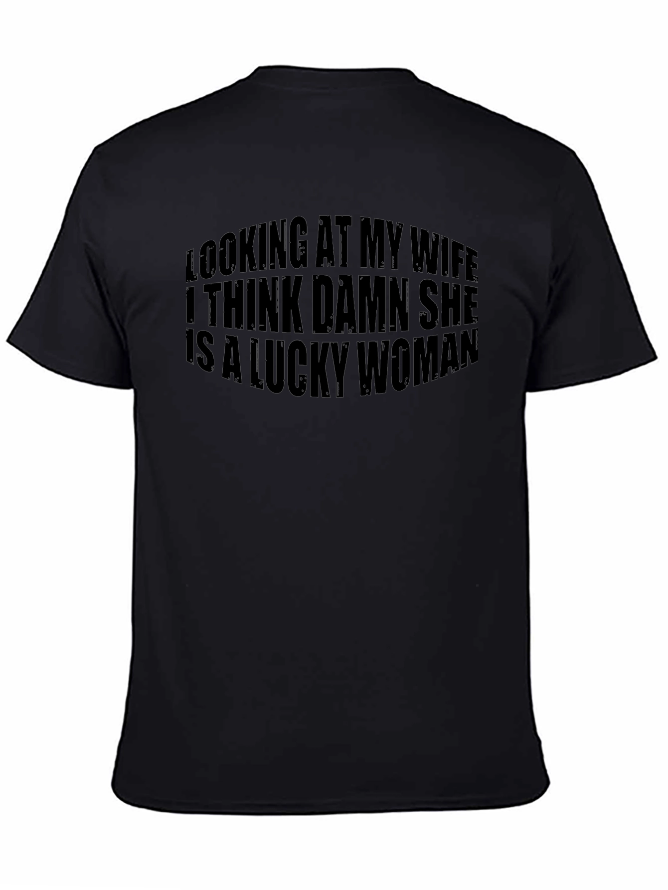 Lucky Wife Graphic Tee - Funny Husband Shirt